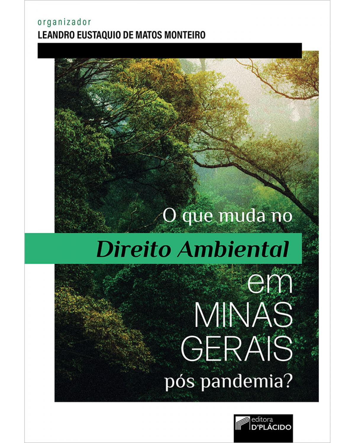O que muda no direito ambiental em Minas Gerais pós pandemia? - 1ª Edição | 2021