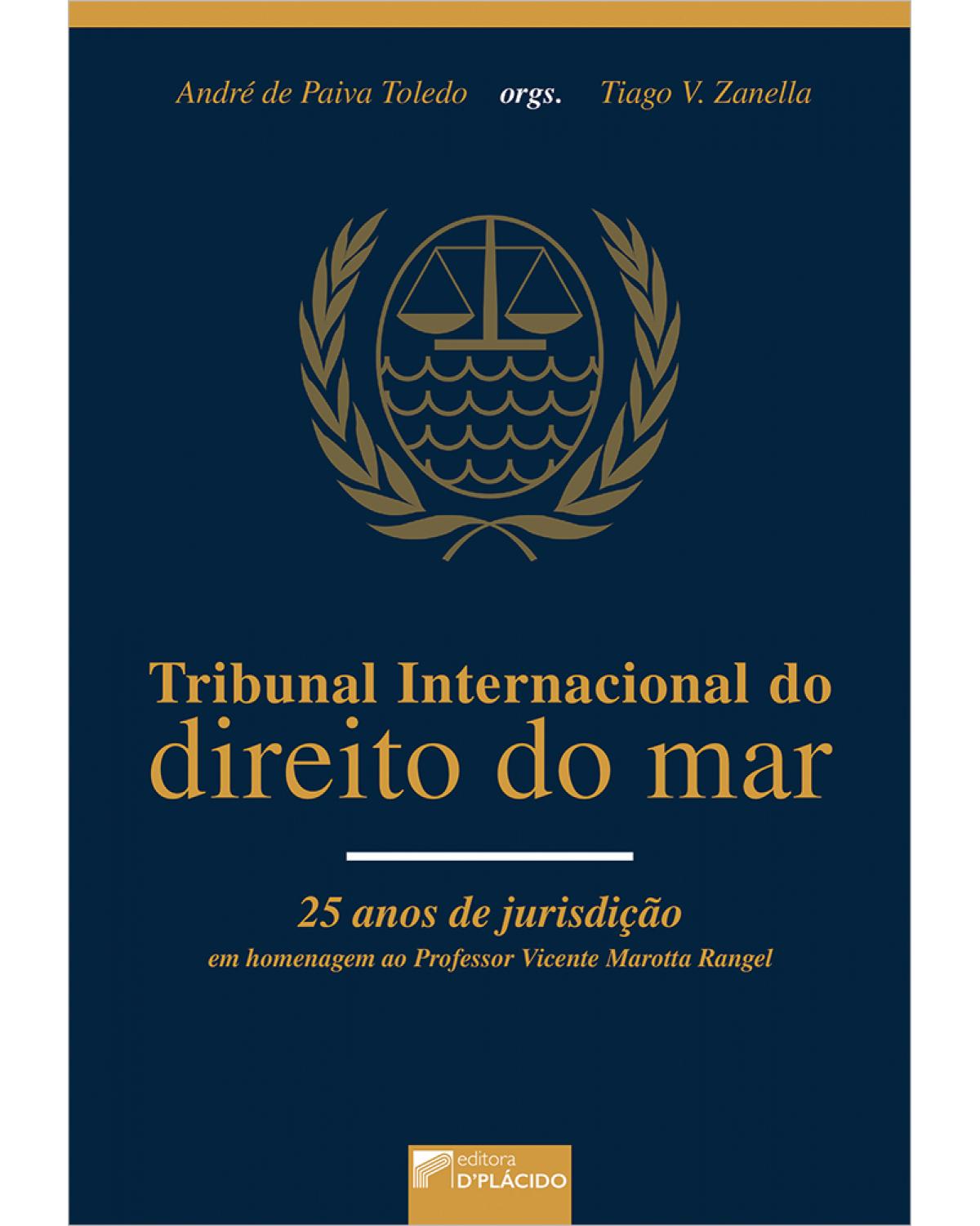 Tribunal internacional do direito do mar - 25 anos de jurisdição: Em homenagem ao professor Vicente Marotta Rangel - 1ª Edição | 2021