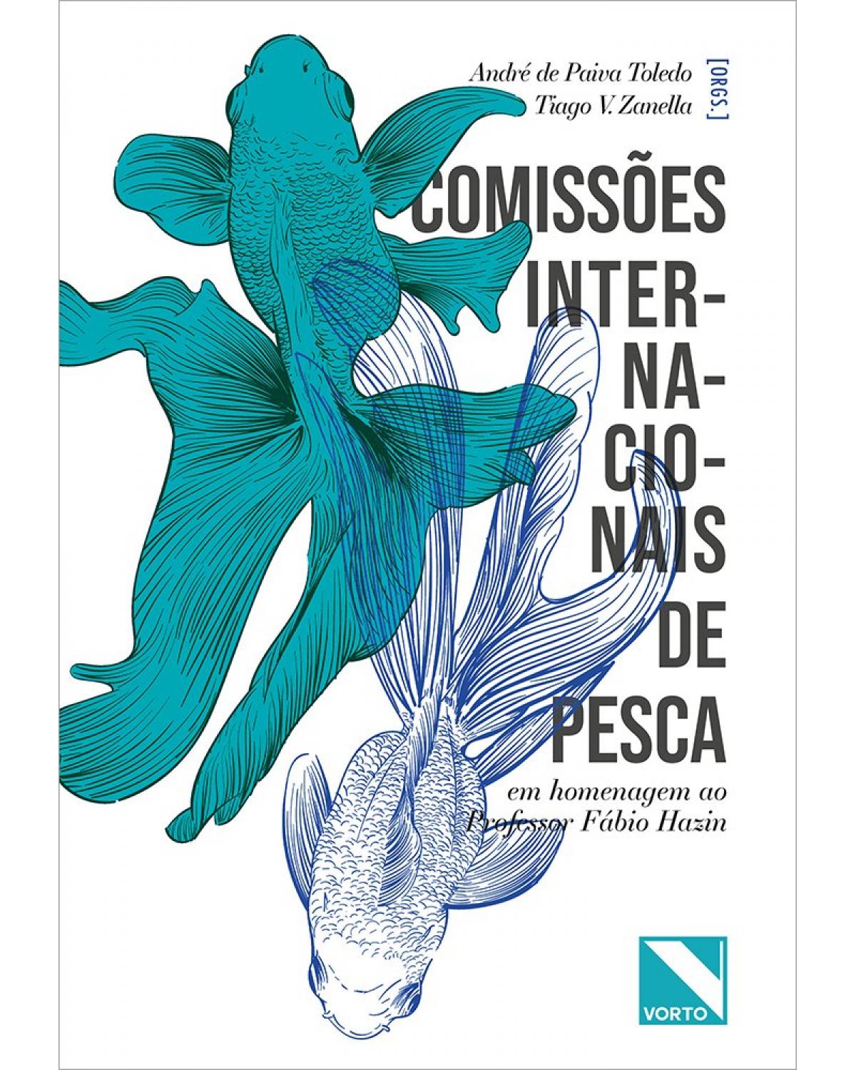 Comissões internacionais de pesca: em homenagem ao professor Fábio Hazin - 1ª Edição | 2021