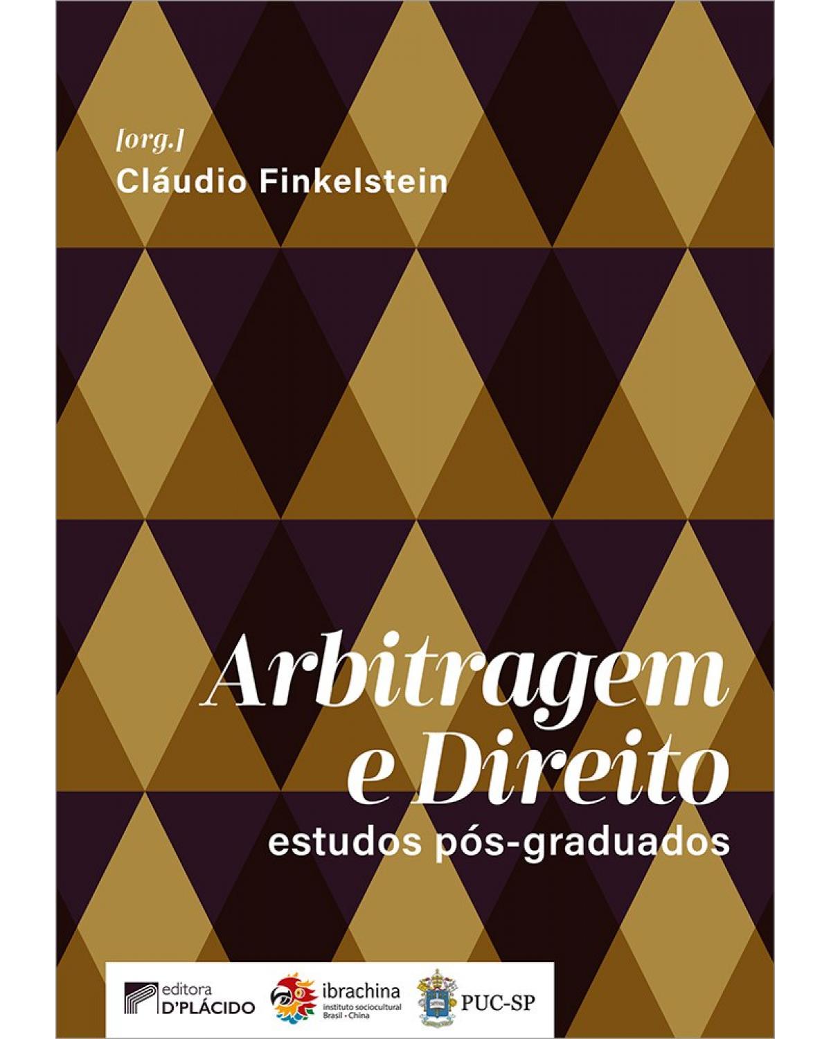 Arbitragem e direito: estudos pós-graduados - 1ª Edição | 2021