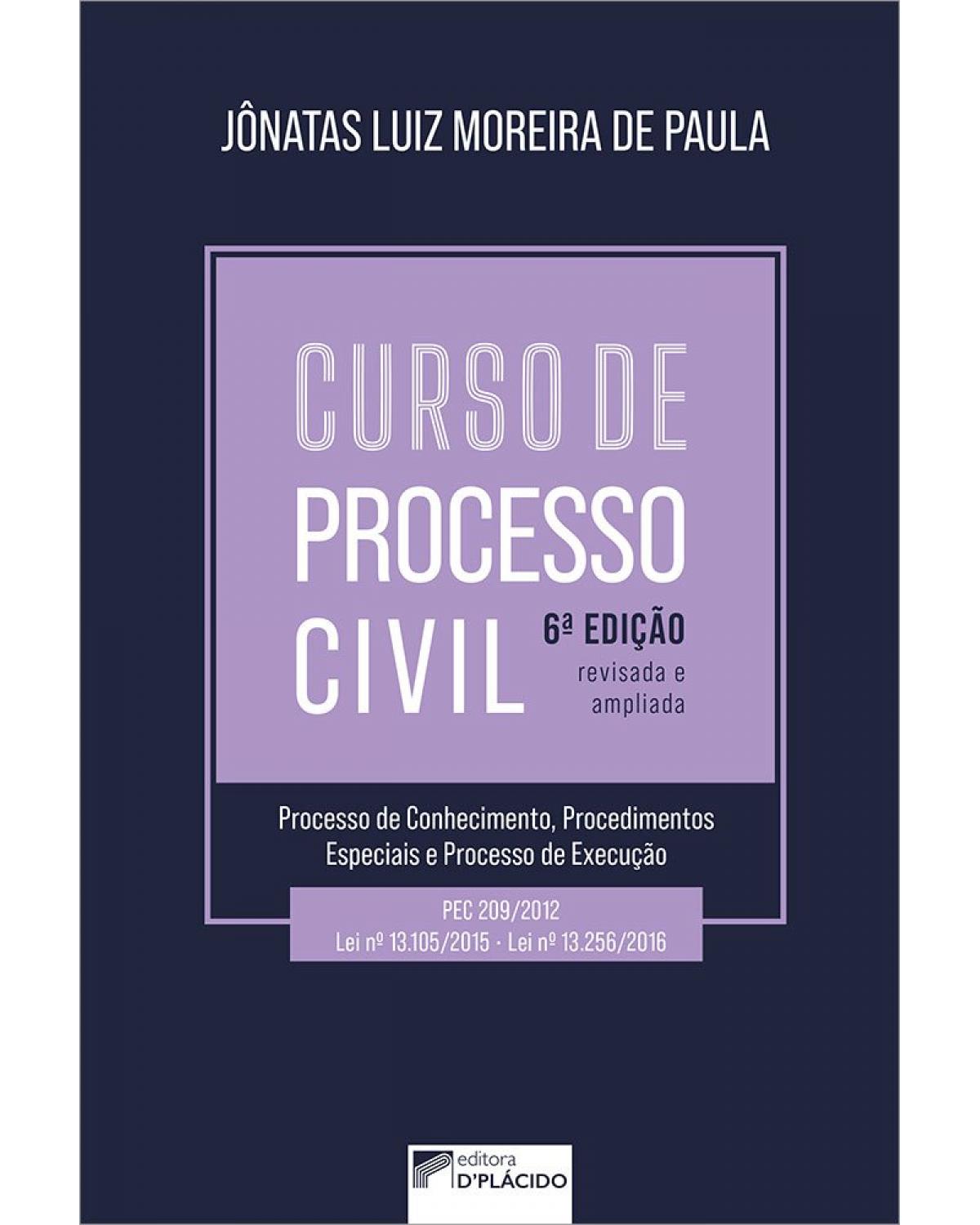 Curso de processo civil: Processo de conhecimento, procedimentos especiais e processo de execução - 6ª Edição | 2022