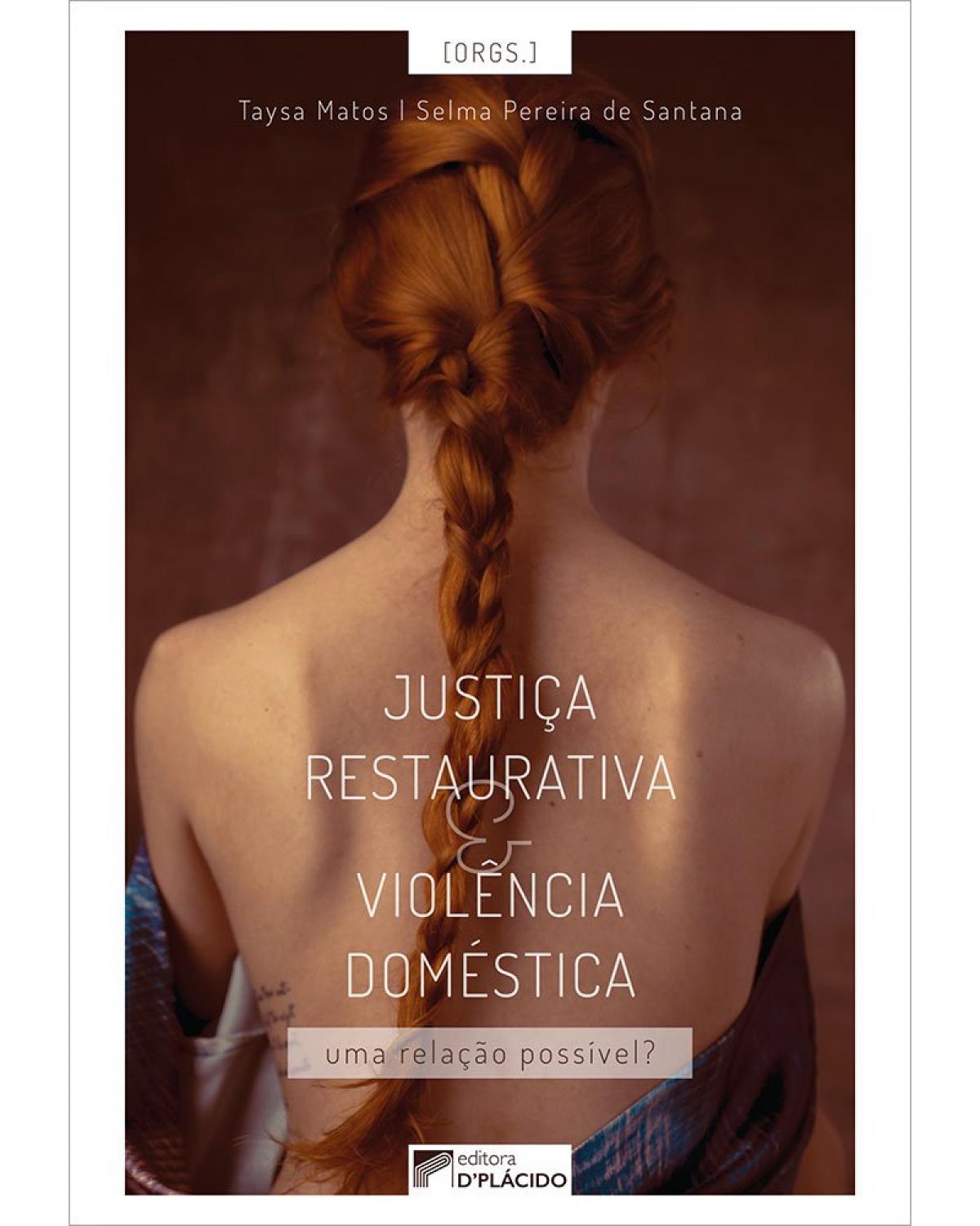 Justiça restaurativa e violência doméstica: uma relação possível? - 1ª Edição | 2022