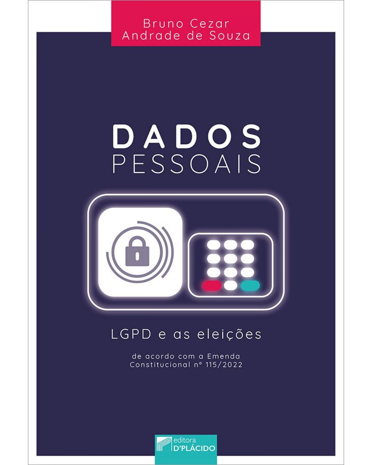 Dados pessoais: LGPD e as eleições - 1ª Edição | 2022