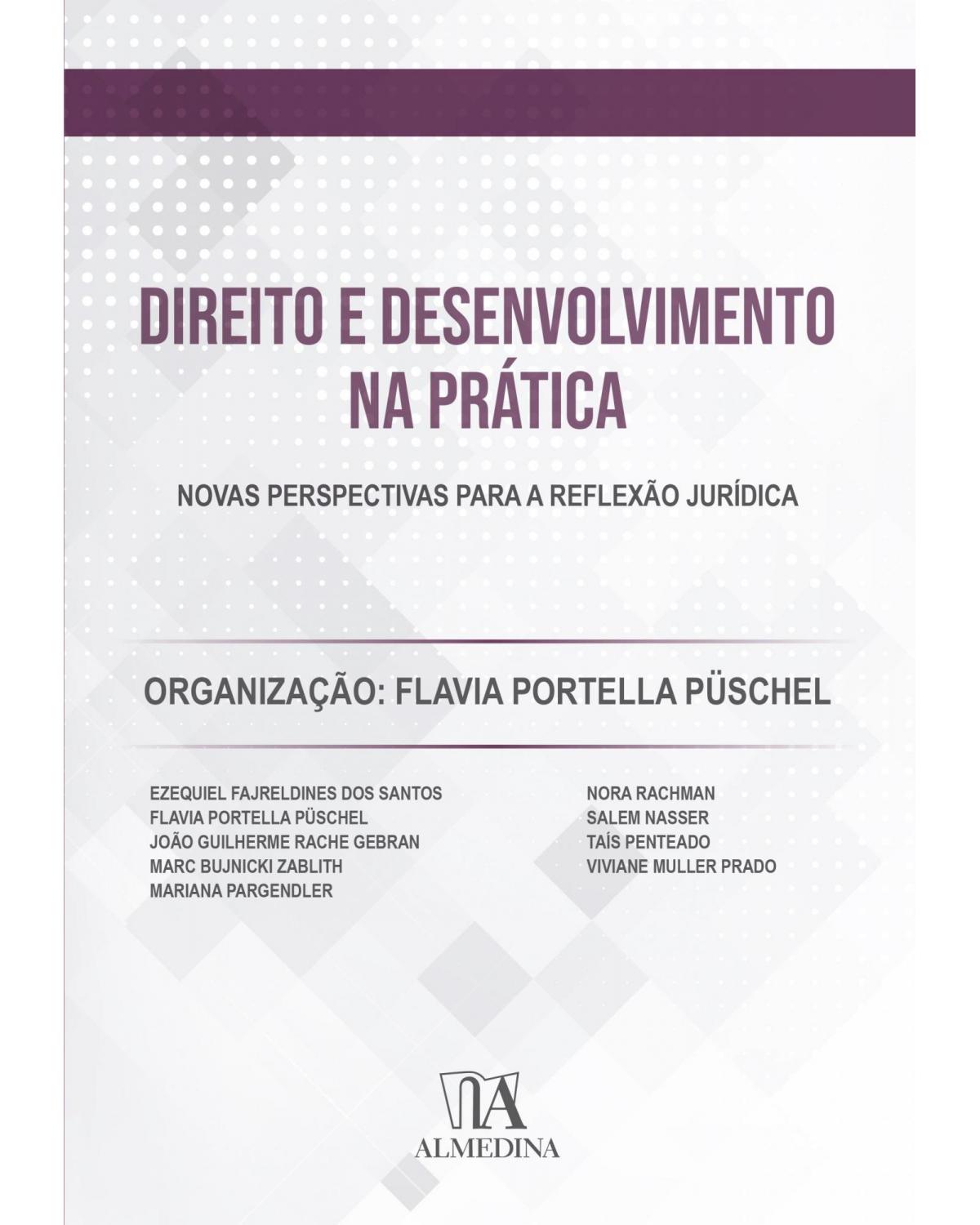 Direito e desenvolvimento na prática - novas perspectivas para a reflexão jurídica - 1ª Edição | 2021