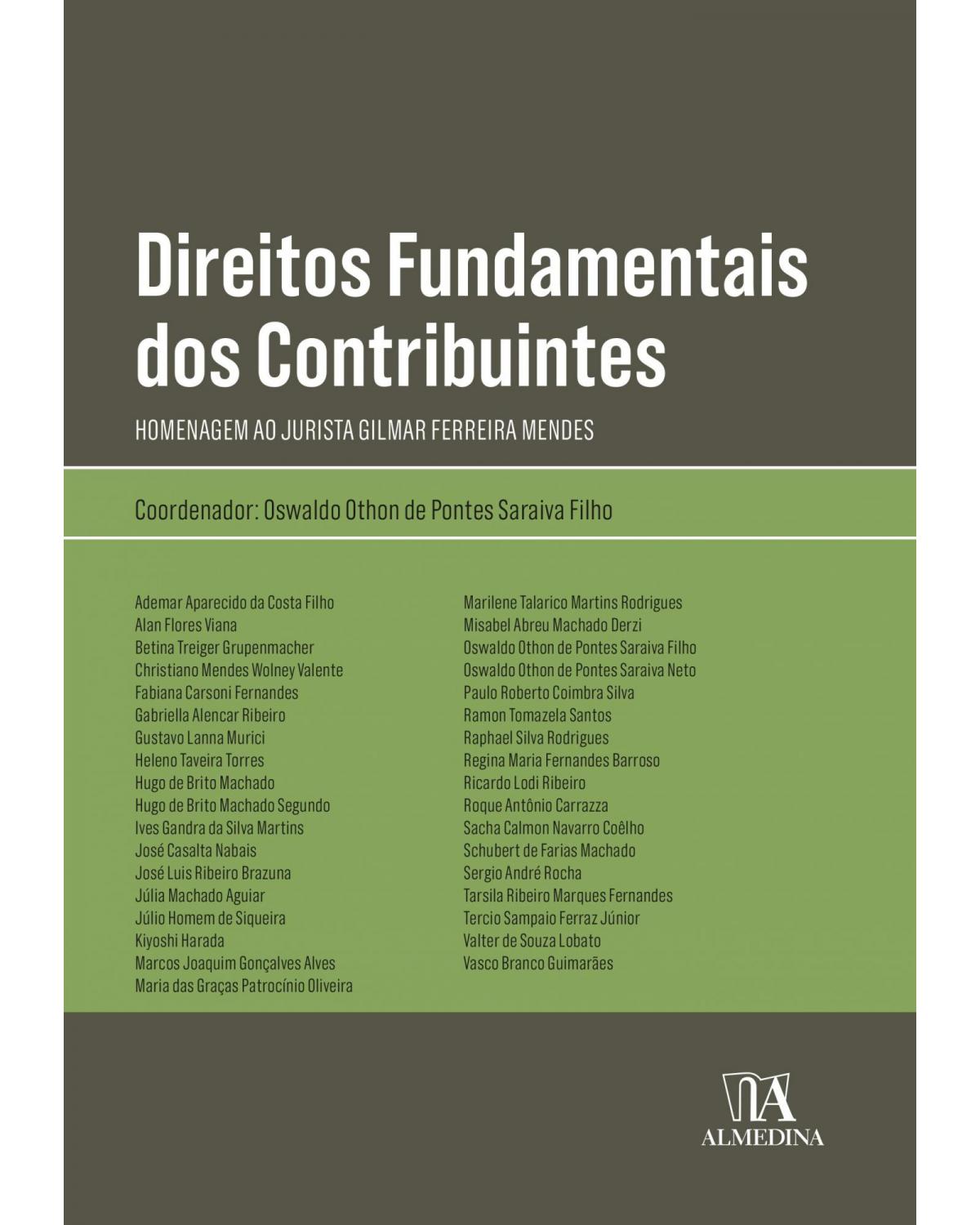 Direitos fundamentais dos contribuintes - homenagem ao jurista Gilmar Ferreira Mendes - 1ª Edição | 2021