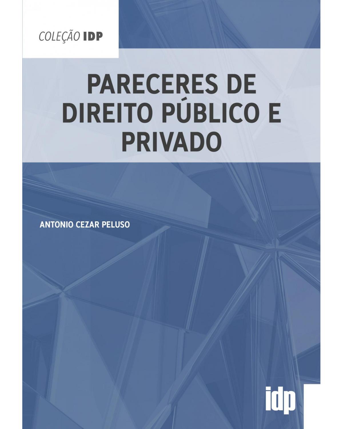 Pareceres de direito público e privado - 1ª Edição | 2021
