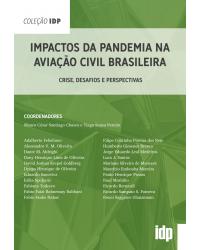 Impactos da pandemia na aviação civil brasileira: crise, desafios e perspectivas - 1ª Edição | 2021
