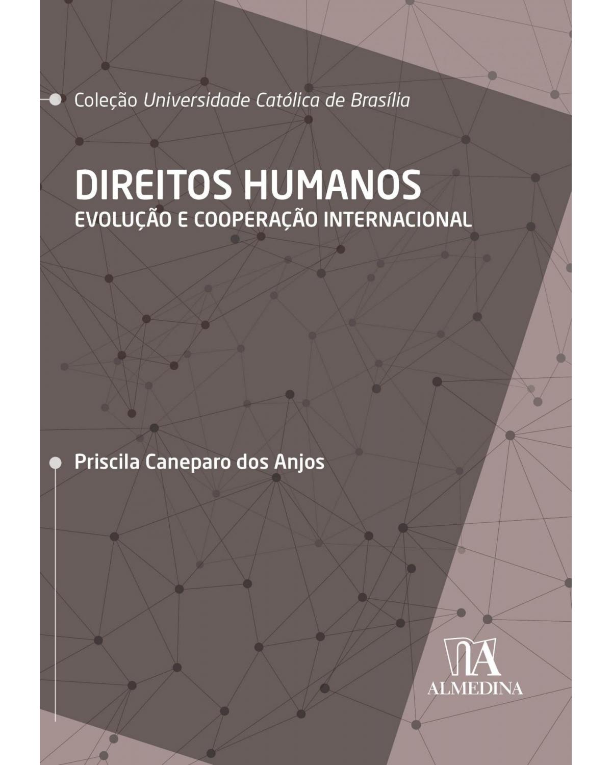 Direitos humanos - evolução e cooperação internacional - 1ª Edição | 2021