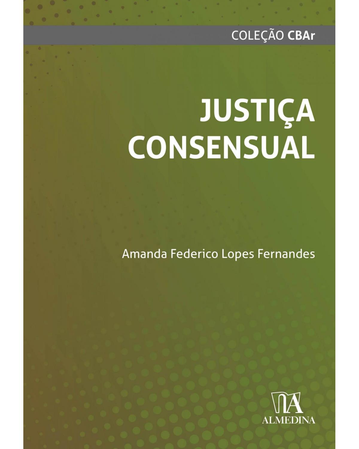 Justiça consensual - 1ª Edição | 2021