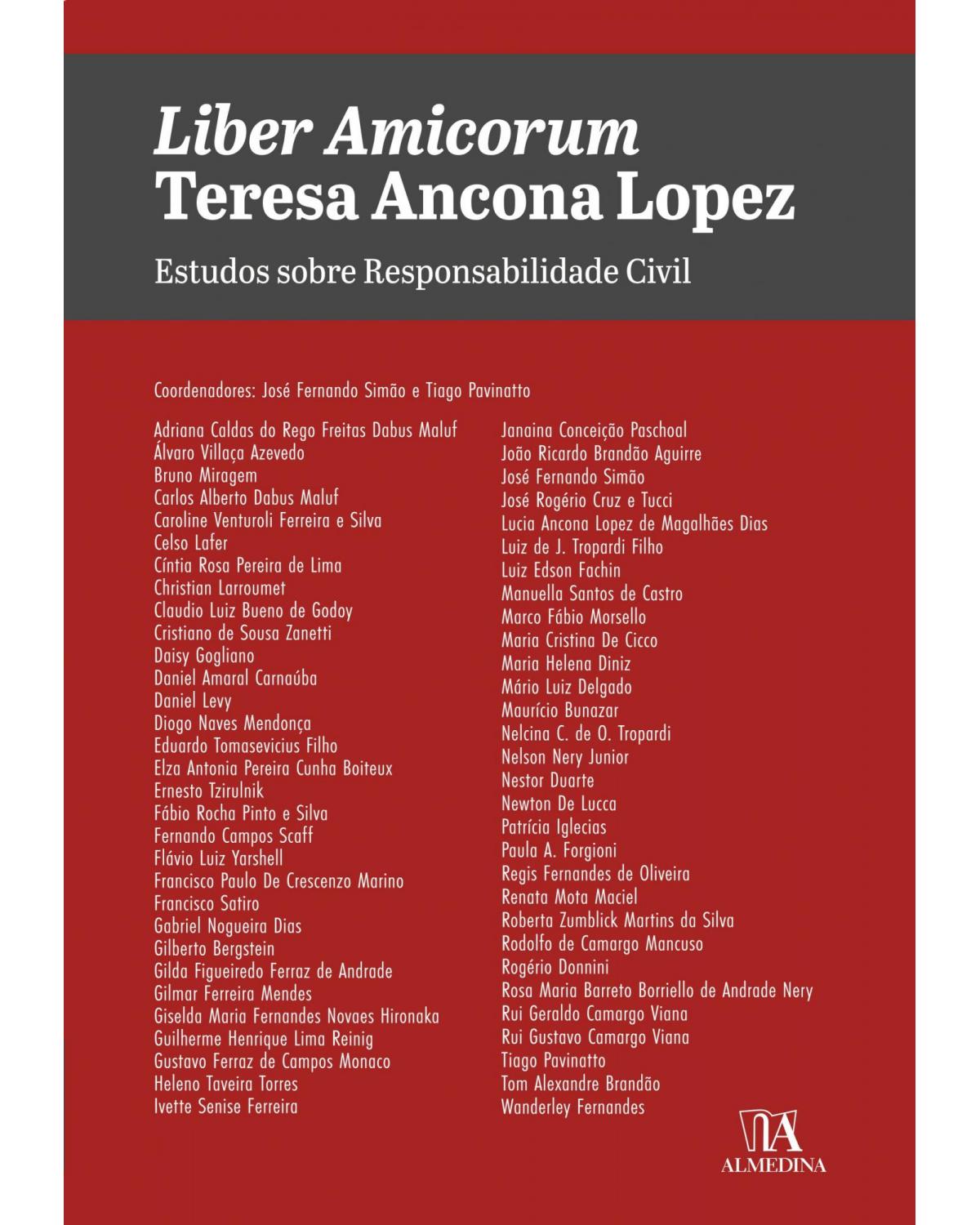Liber amicorum Teresa Ancona Lopez - estudos sobre responsabilidade civil - 1ª Edição | 2021