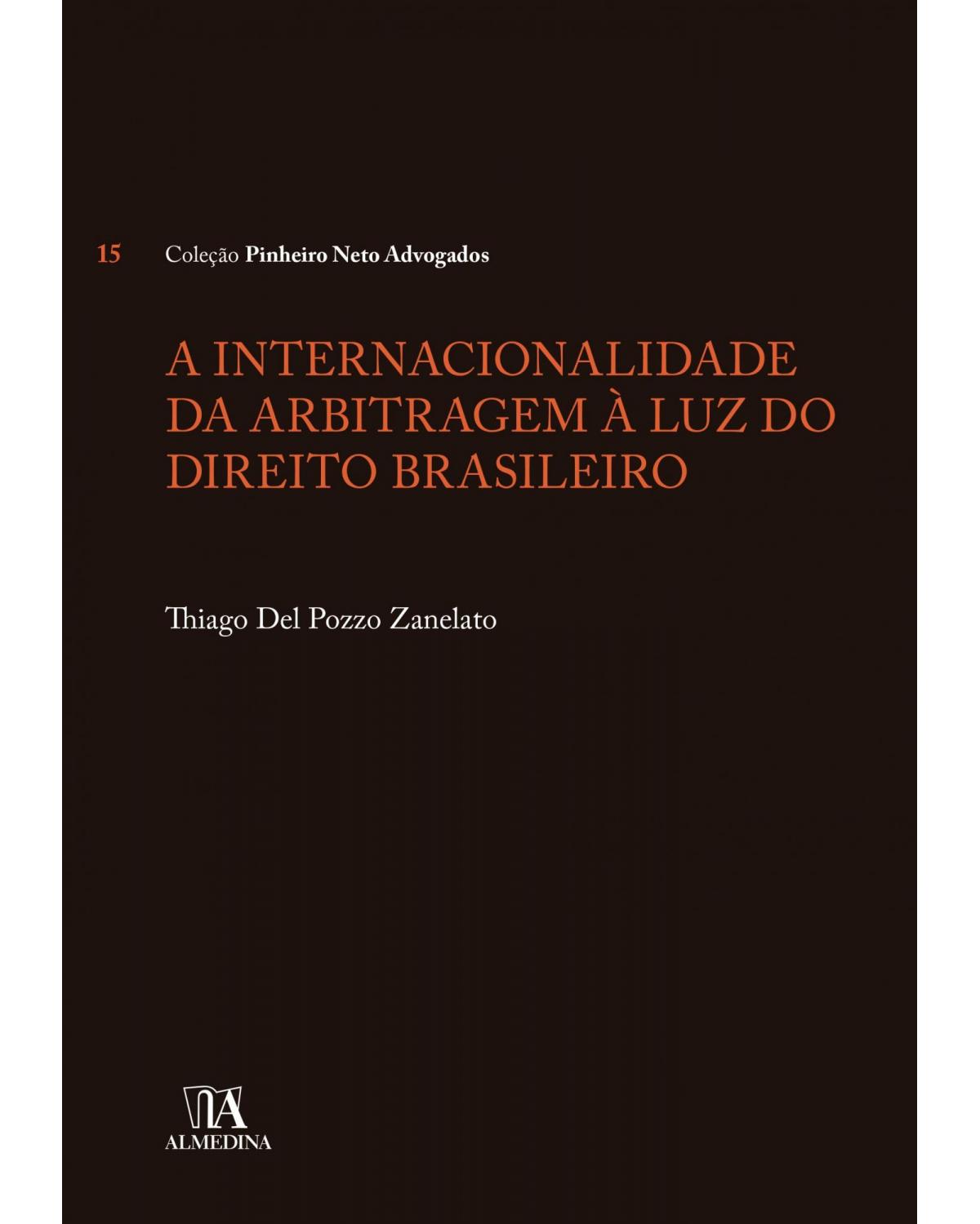 A internacionalidade da arbitragem à luz do direito brasileiro - 1ª Edição | 2021