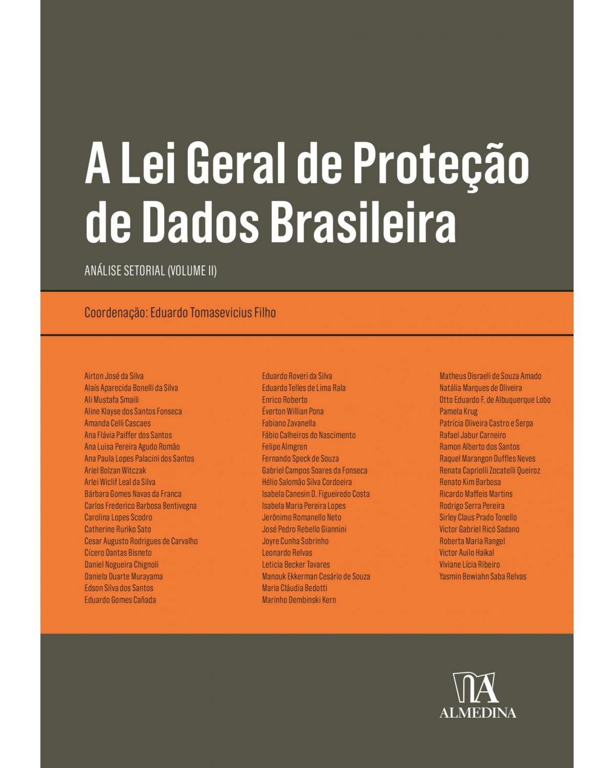 A lei geral de proteção de dados brasileira: análise setorial (volume II) - 1ª Edição | 2021