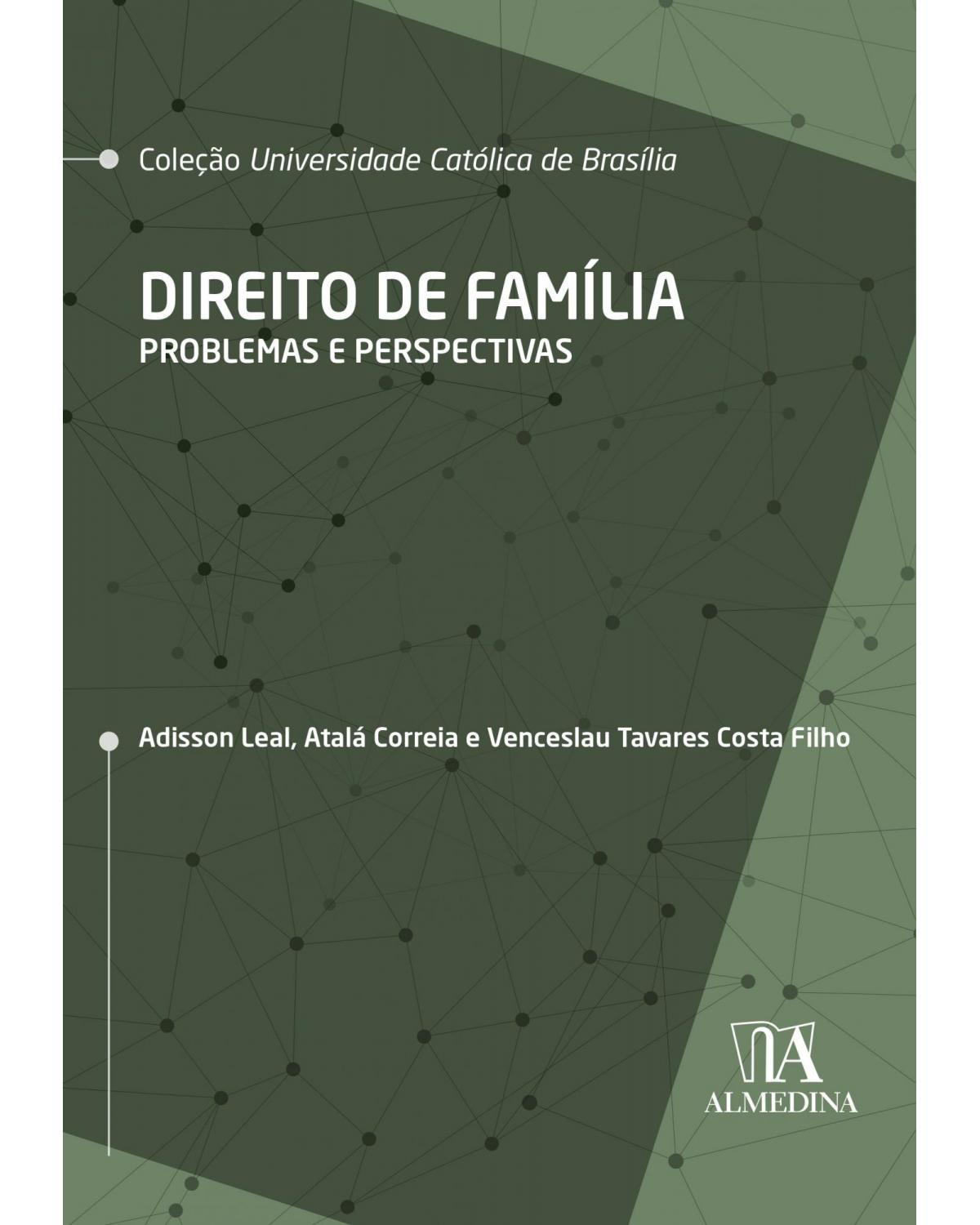 Direito de família - problemas e perspectivas - 1ª Edição | 2022