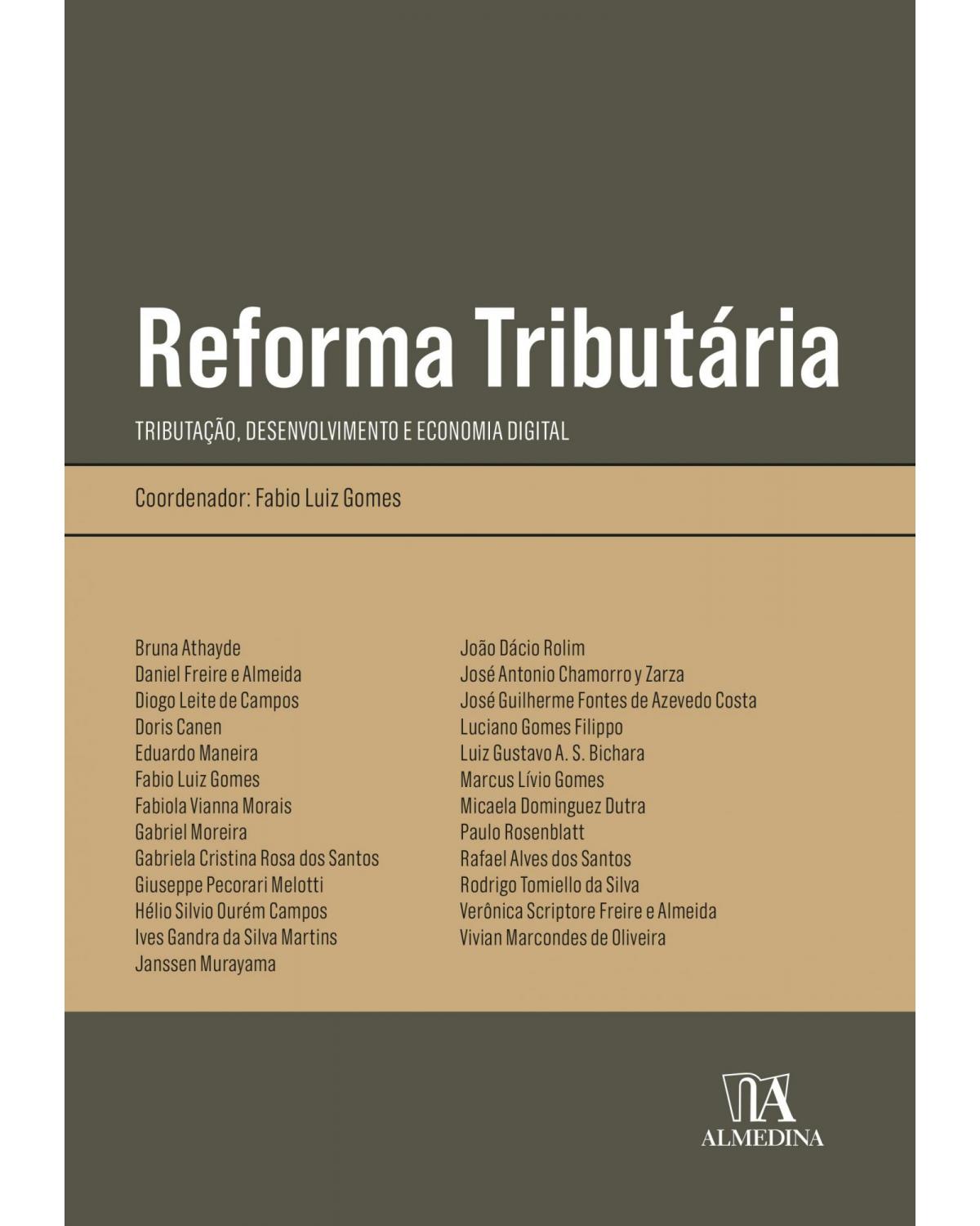Reforma tributária - tributação, desenvolvimento e economia digital - 1ª Edição | 2022