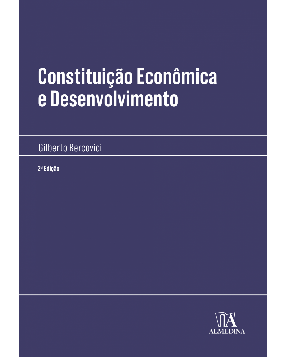 Constituição econômica e desenvolvimento - 2ª Edição | 2022