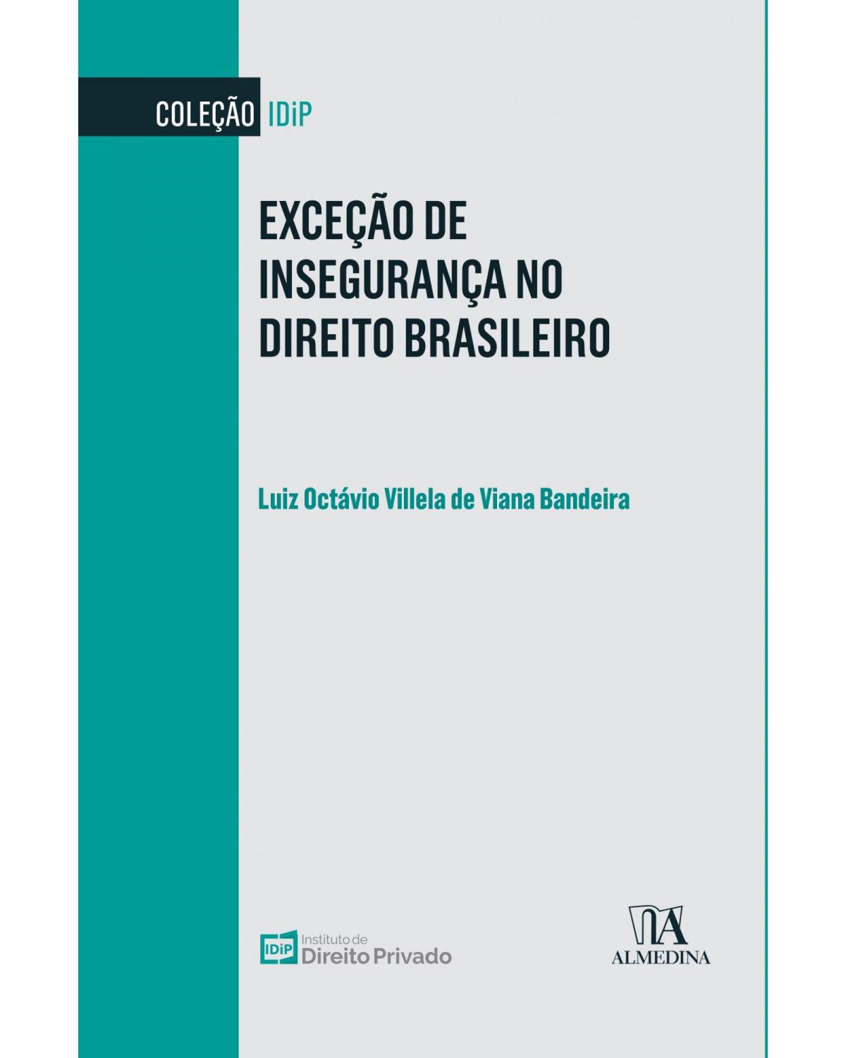 Exceção de insegurança no direito brasileiro - 1ª Edição | 2022