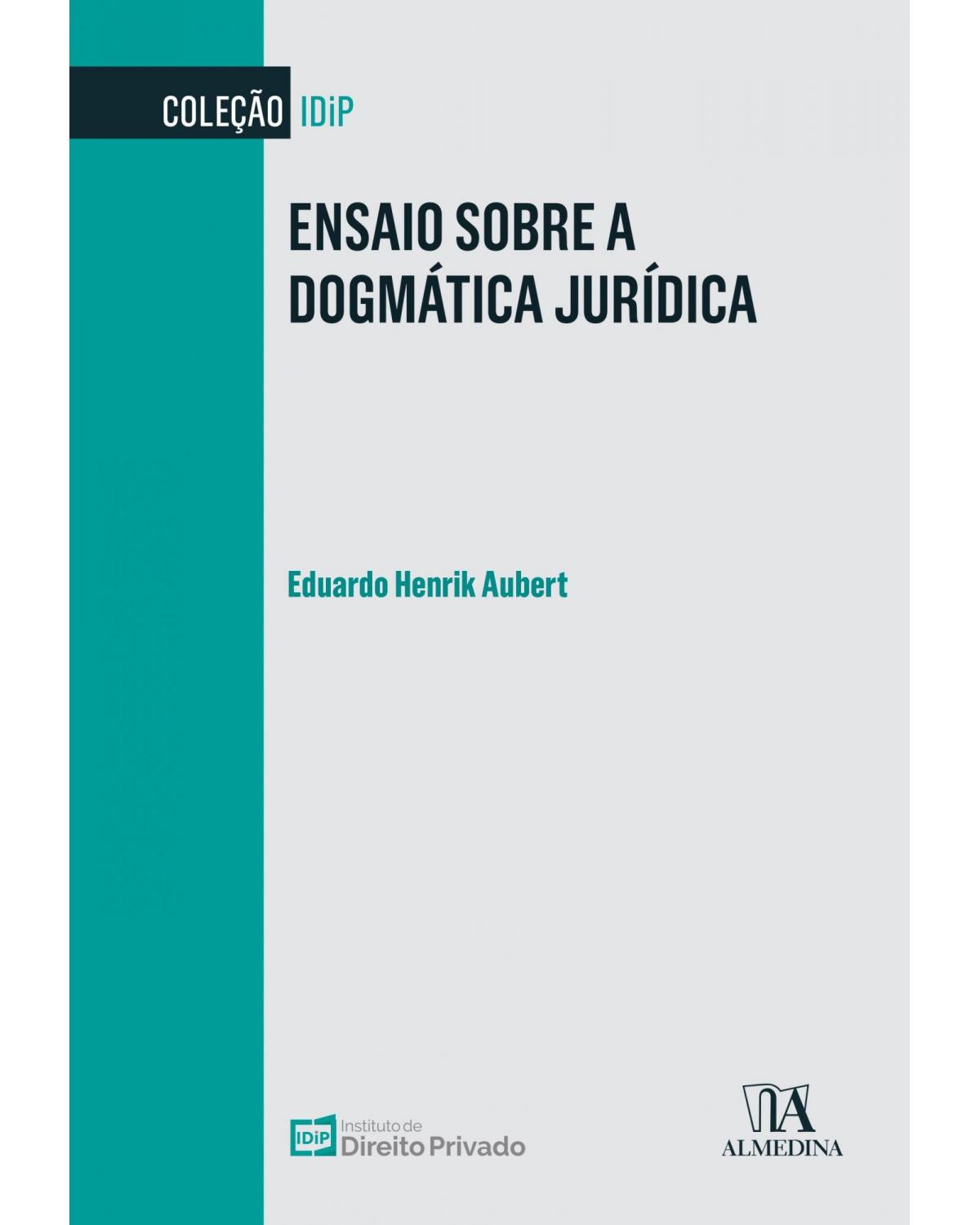 Ensaio sobre a dogmática jurídica - 1ª Edição | 2022