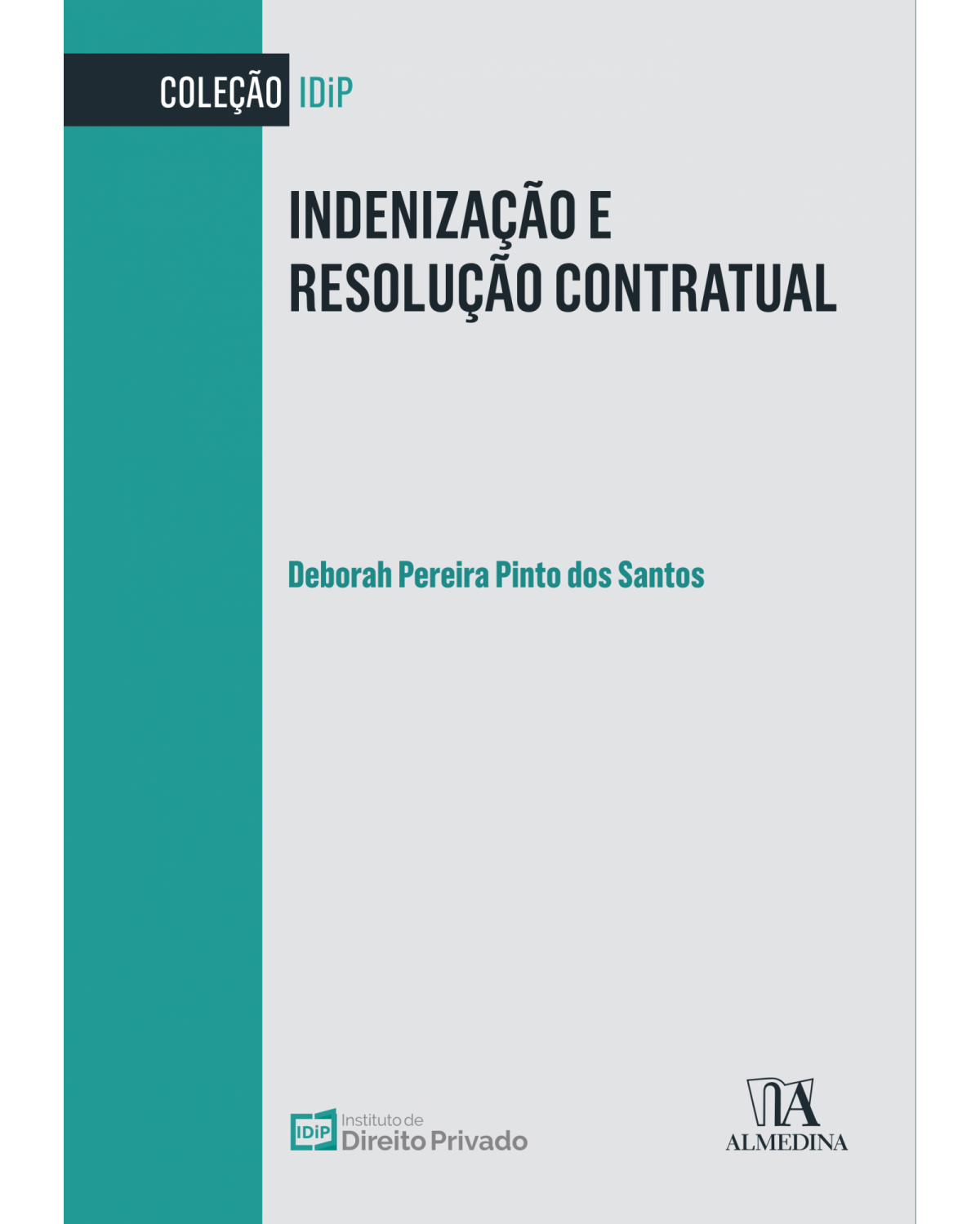 Indenização e resolução contratual - 1ª Edição | 2022