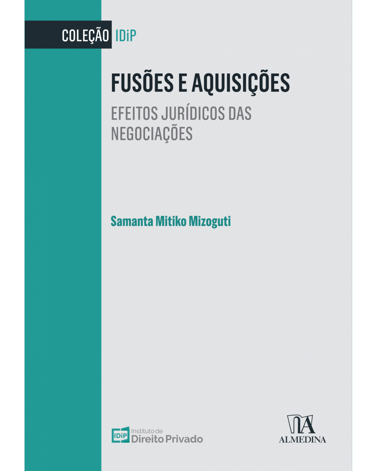 Fusões e aquisições - efeitos jurídicos das negociações - 1ª Edição | 2022