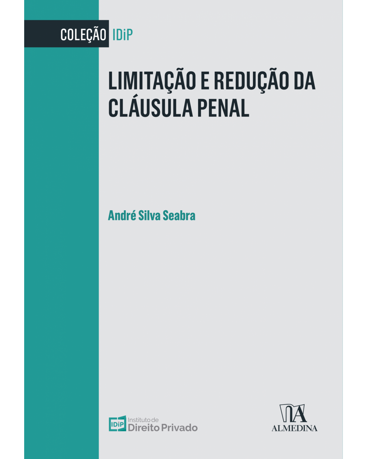 Limitação e redução da cláusula penal - 1ª Edição | 2022