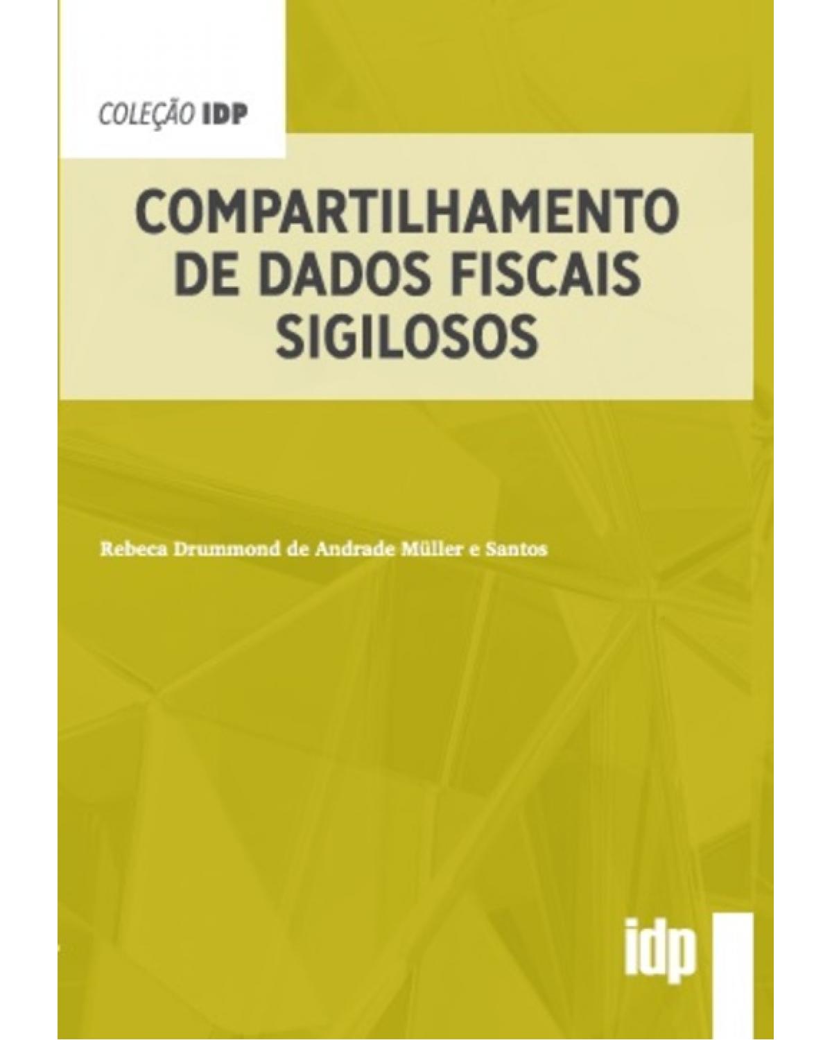 Compartilhamento de dados fiscais sigilosos - 1ª Edição | 2022
