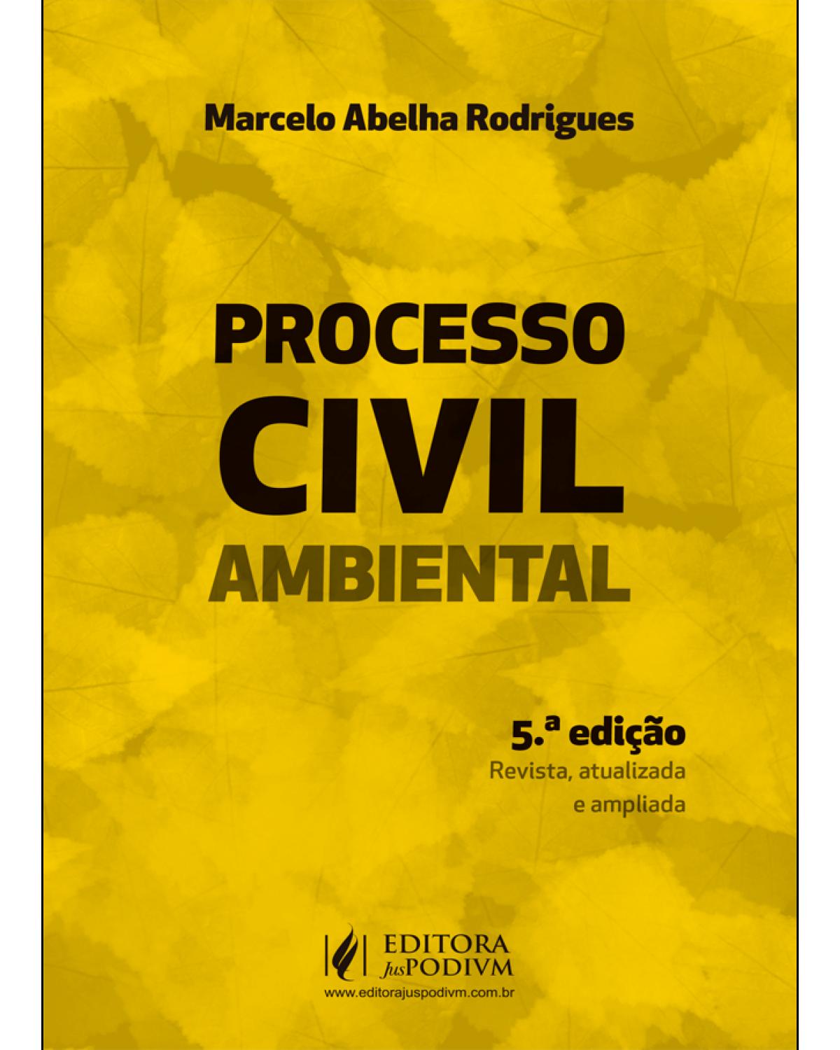Processo civil ambiental - 5ª Edição | 2021