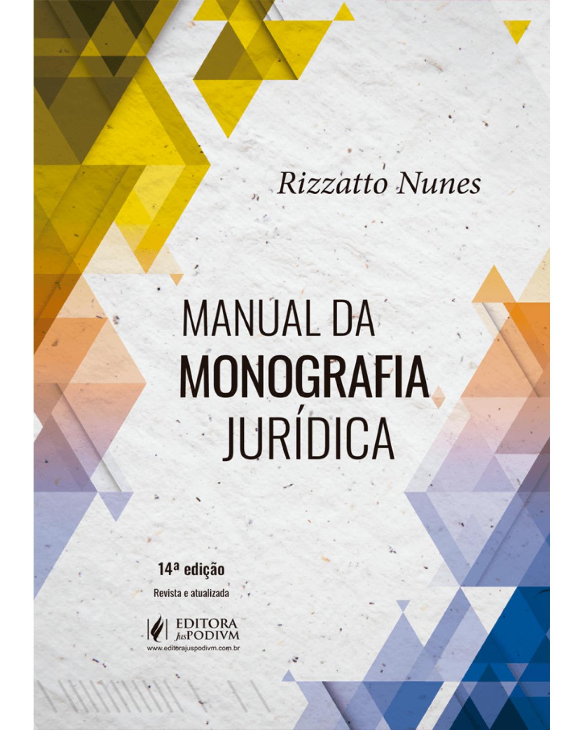 Manual da monografia jurídica - 14ª Edição | 2020