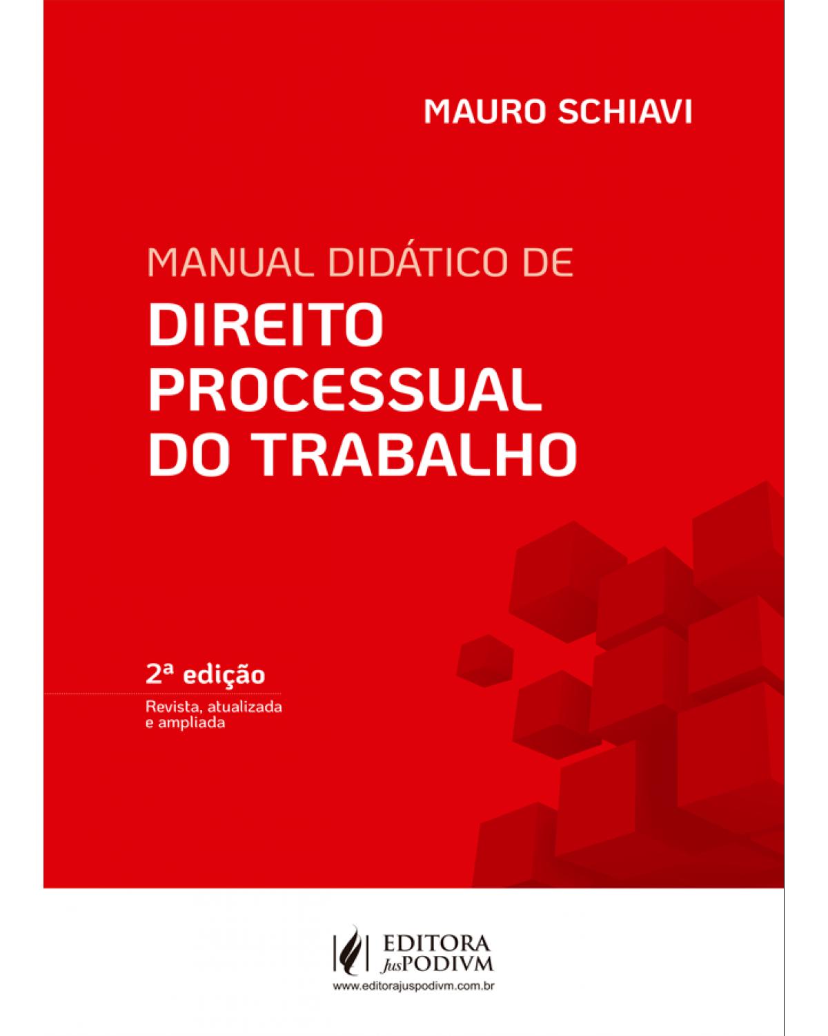 Manual didático de direito processual do trabalho - 2ª Edição | 2021