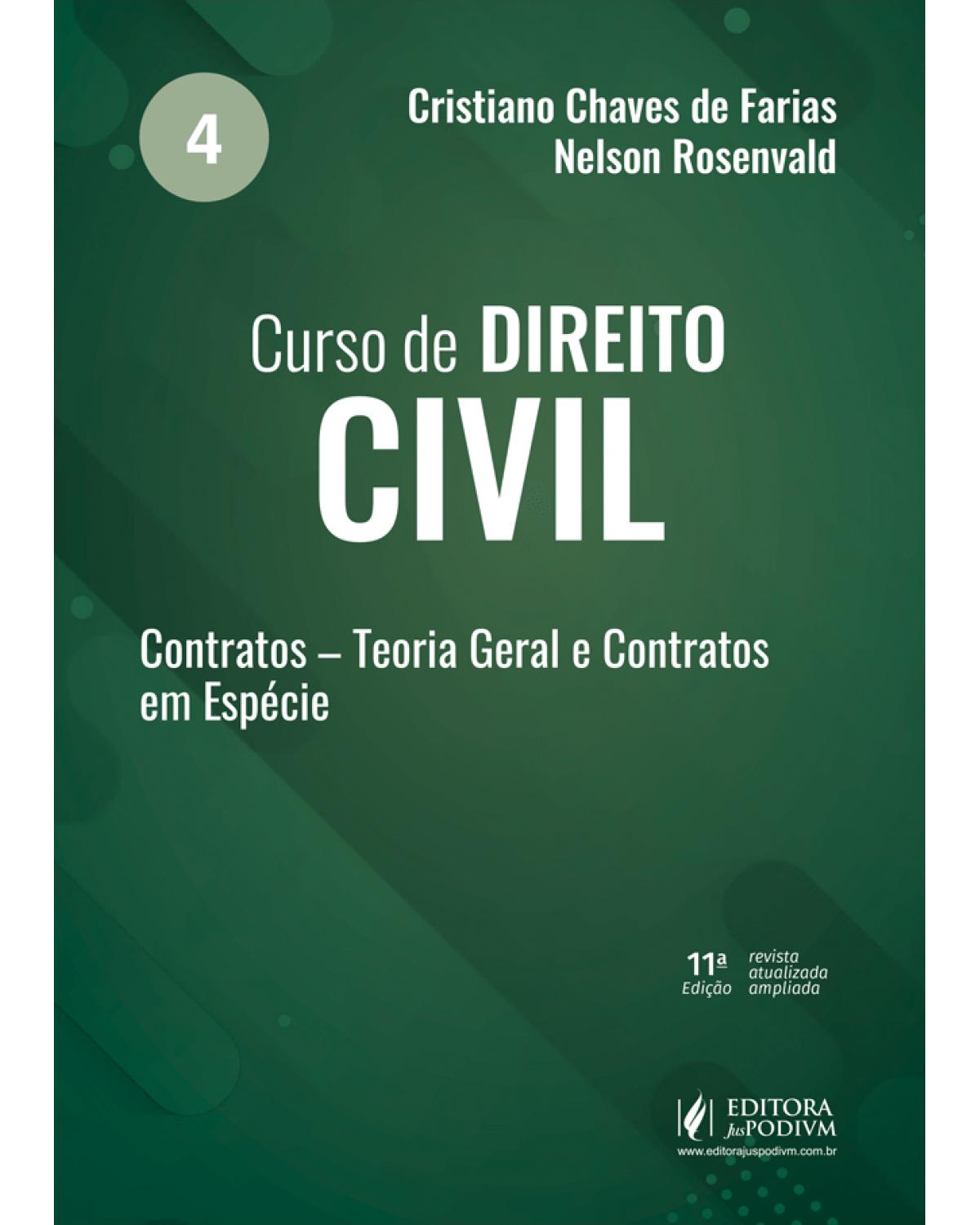 Curso de direito civil - Volume 4: contratos - 11ª Edição | 2021