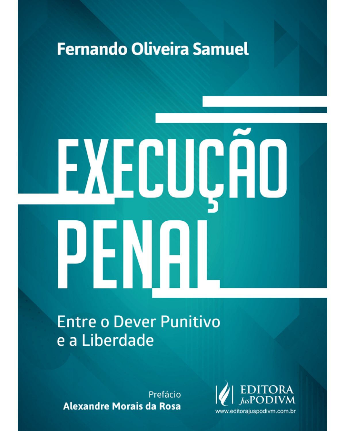 Execução penal: entre o dever punitivo e a liberdade - 1ª Edição | 2022