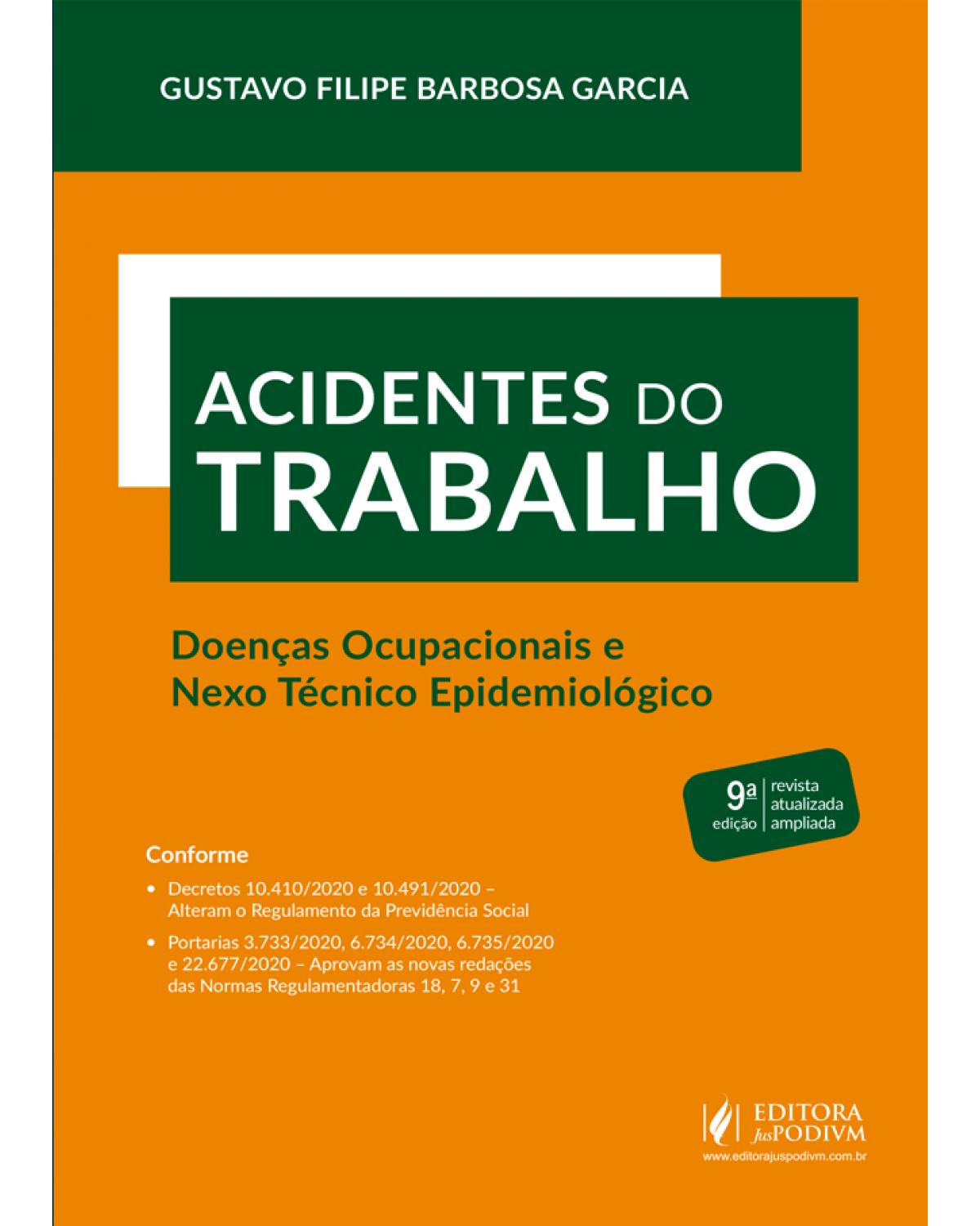 Acidentes do trabalho - doenças ocupacionais e nexo técnico epidemiológico - 9ª Edição | 2021