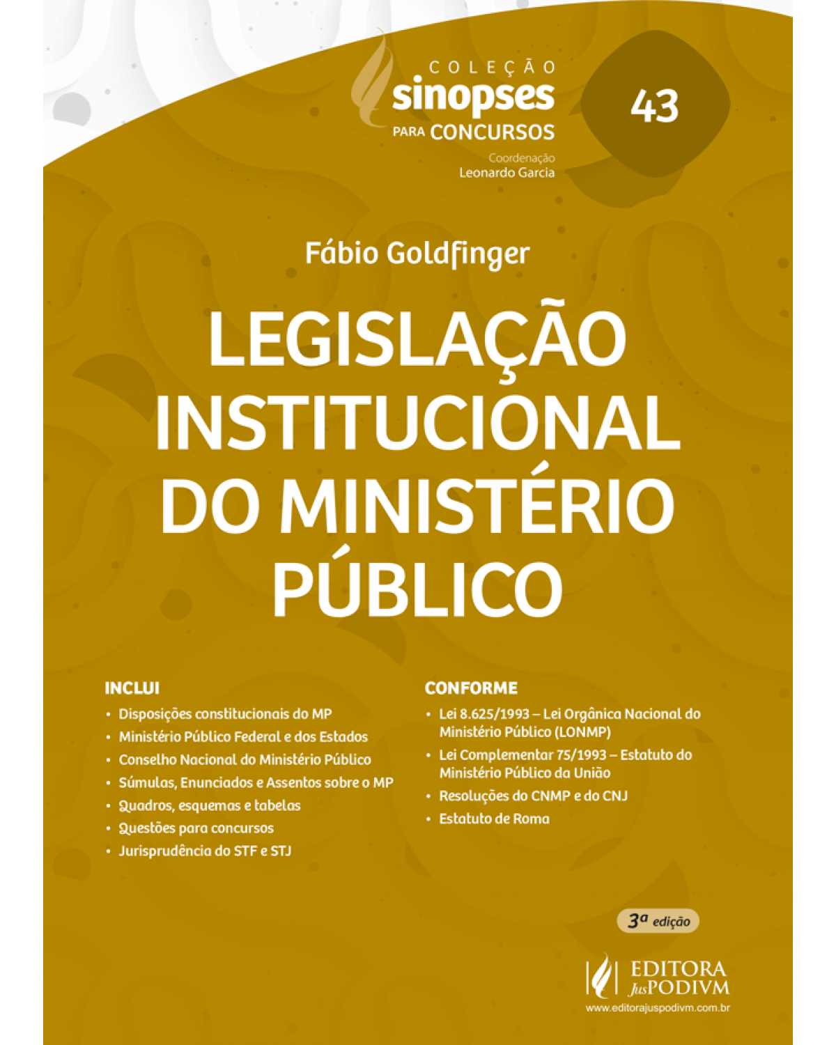 Sinopses para concursos - Legislação institucional do Ministério Público - Volume 43:  - 3ª Edição | 2022