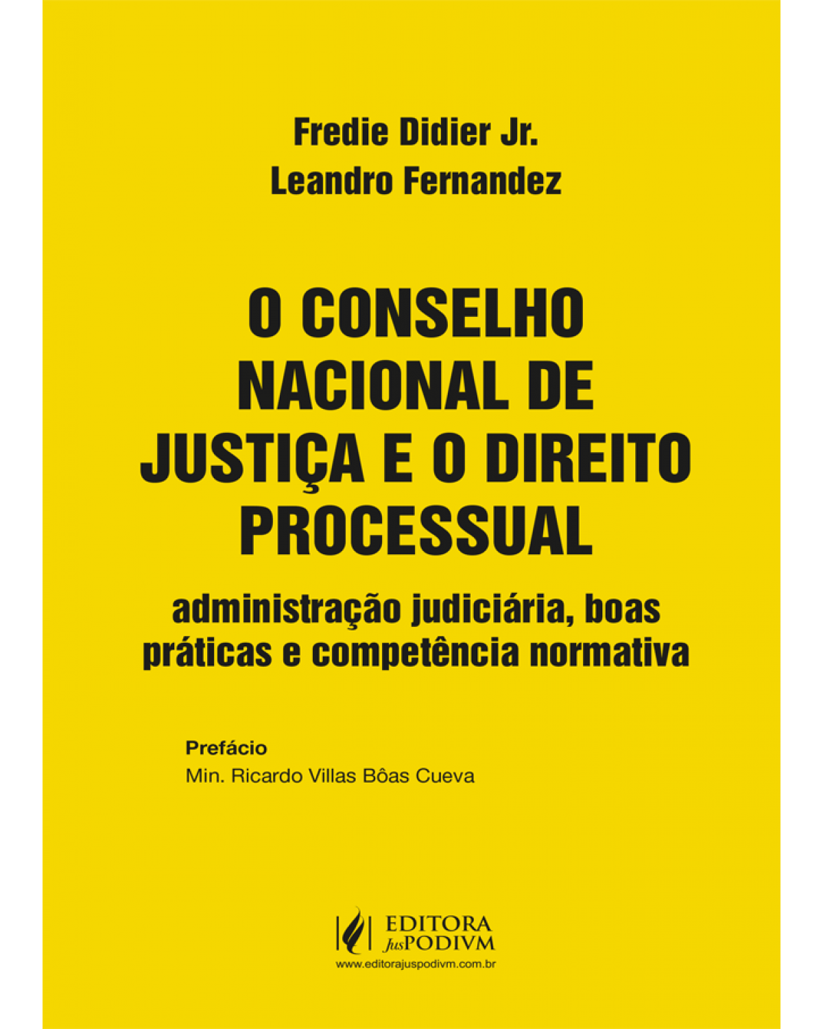 O Conselho Nacional de Justiça e o direito processual - administração judiciária, boas práticas e competência normativa - 1ª Edição | 2022