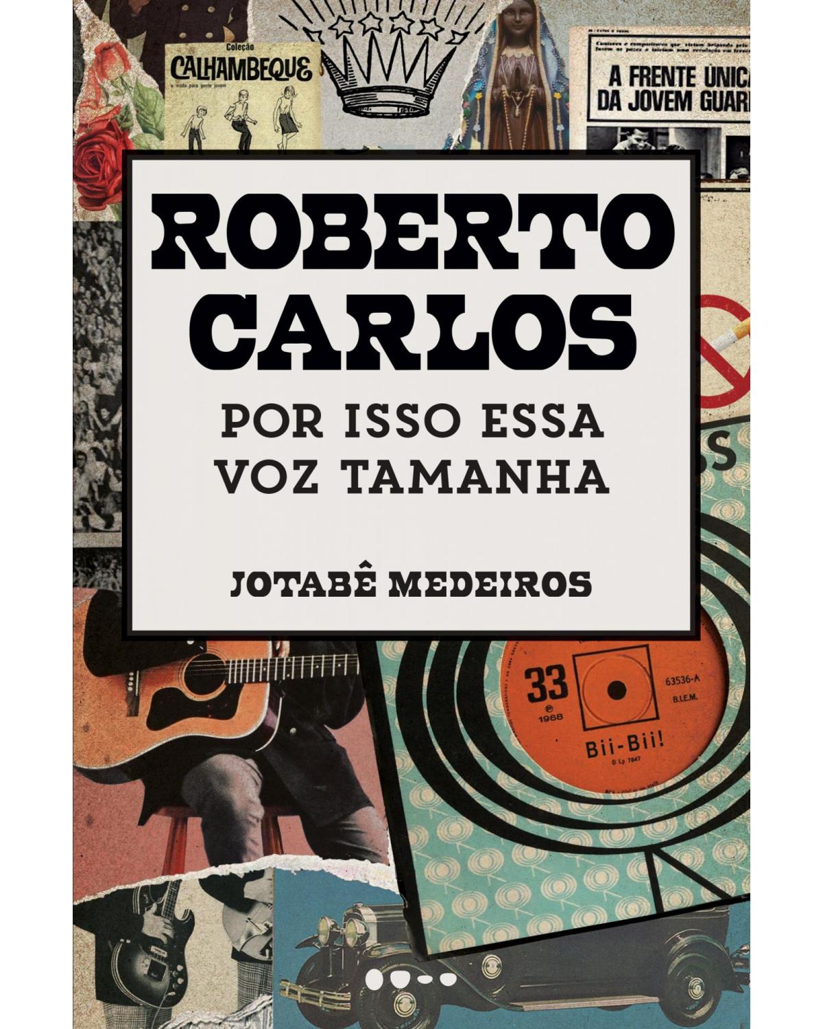 Roberto Carlos - por isso essa voz tamanha - 1ª Edição | 2021