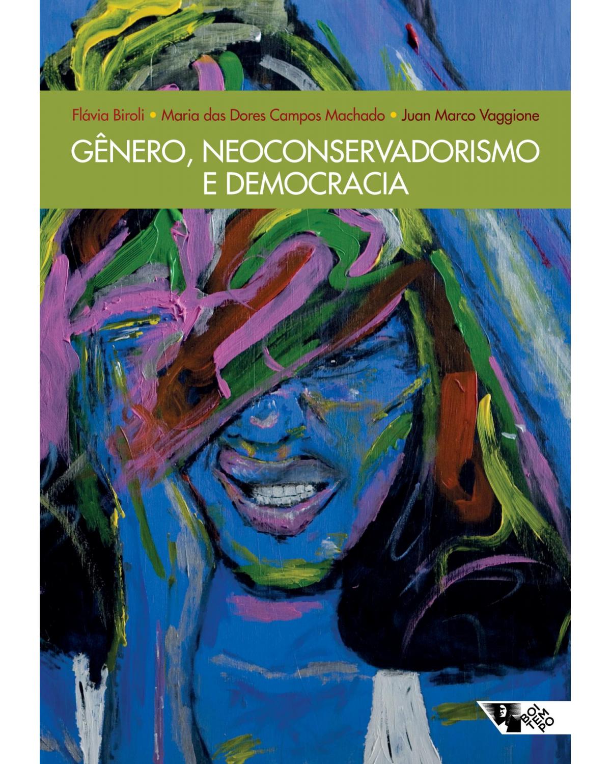 Gênero, neoconservadorismo e democracia - disputas e retrocessos na América latina - 1ª Edição | 2020