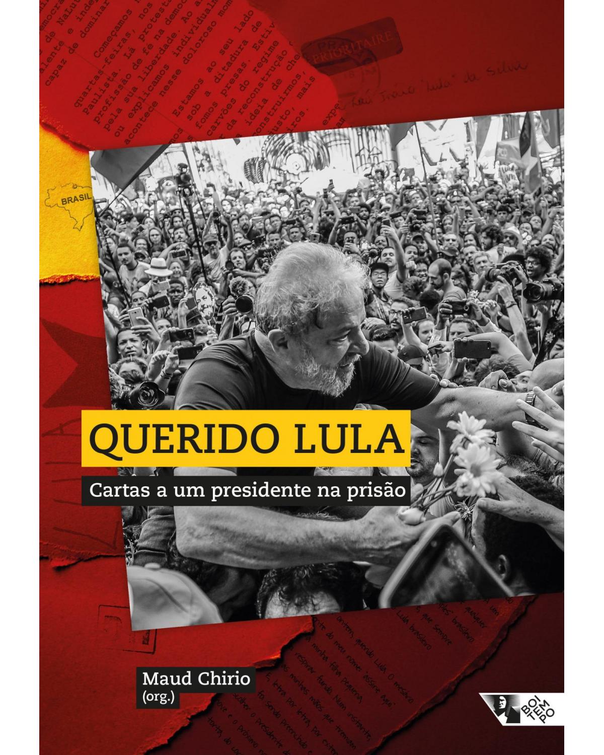 Querido Lula - cartas a um presidente na prisão - 1ª Edição | 2022