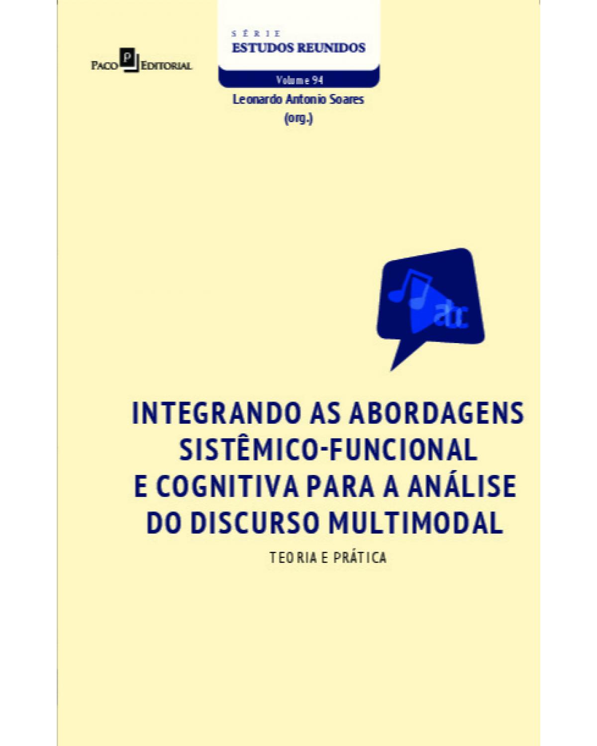 Integrando as abordagens sistêmico-funcional e cognitiva para a análise do discurso multimodal - teoria e prática - 1ª Edição | 2021