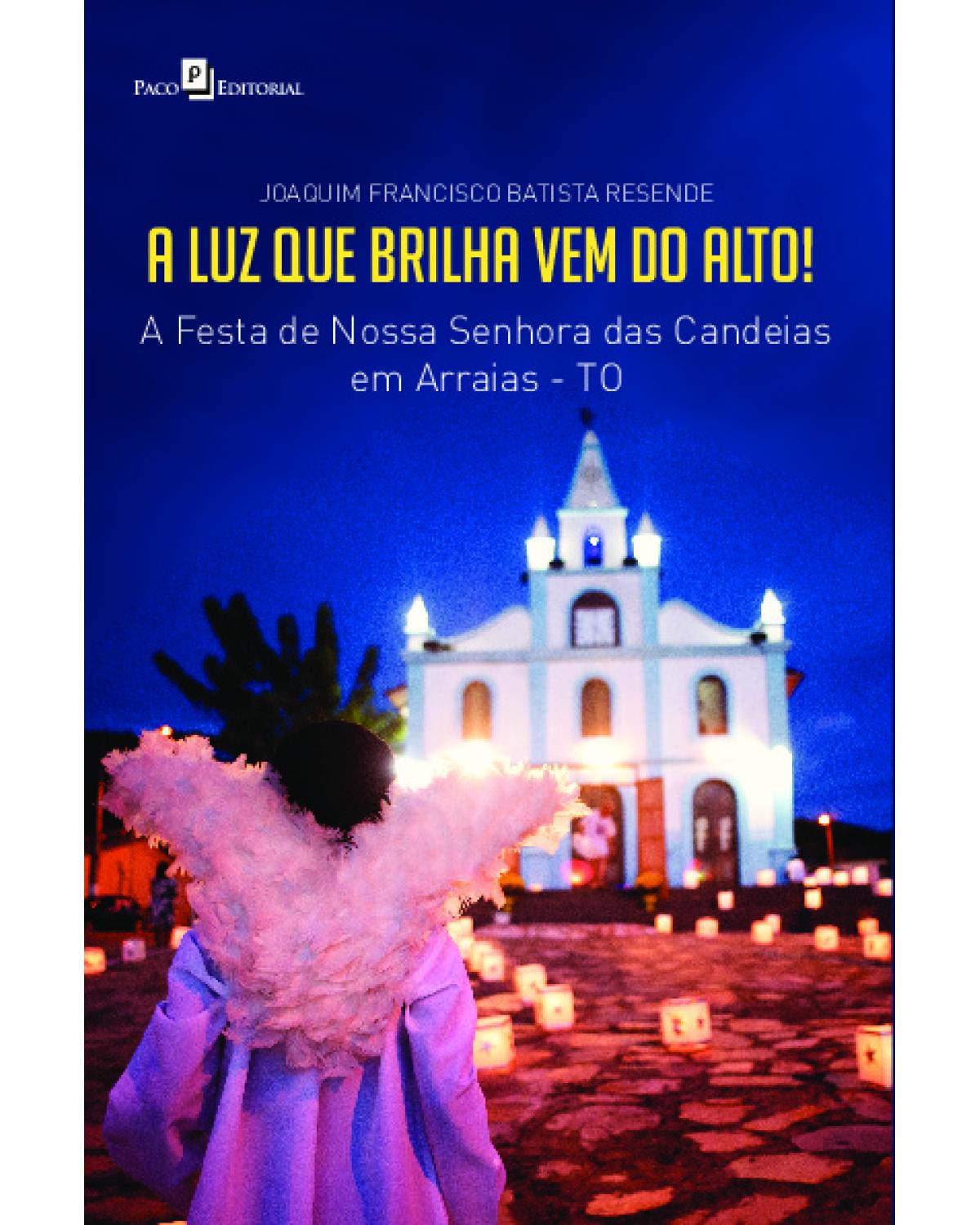 A luz que brilha vem do alto!: a festa de Nossa Senhora das Candeias em Arraias-TO - 1ª Edição | 2021