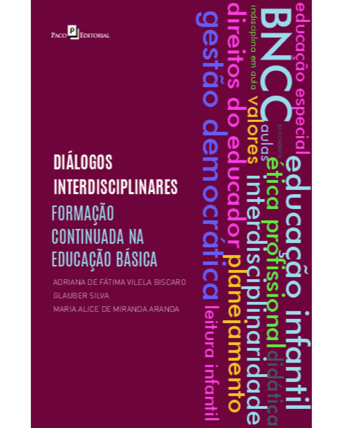 Diálogos interdisciplinares - formação continuada na educação básica - 1ª Edição | 2021