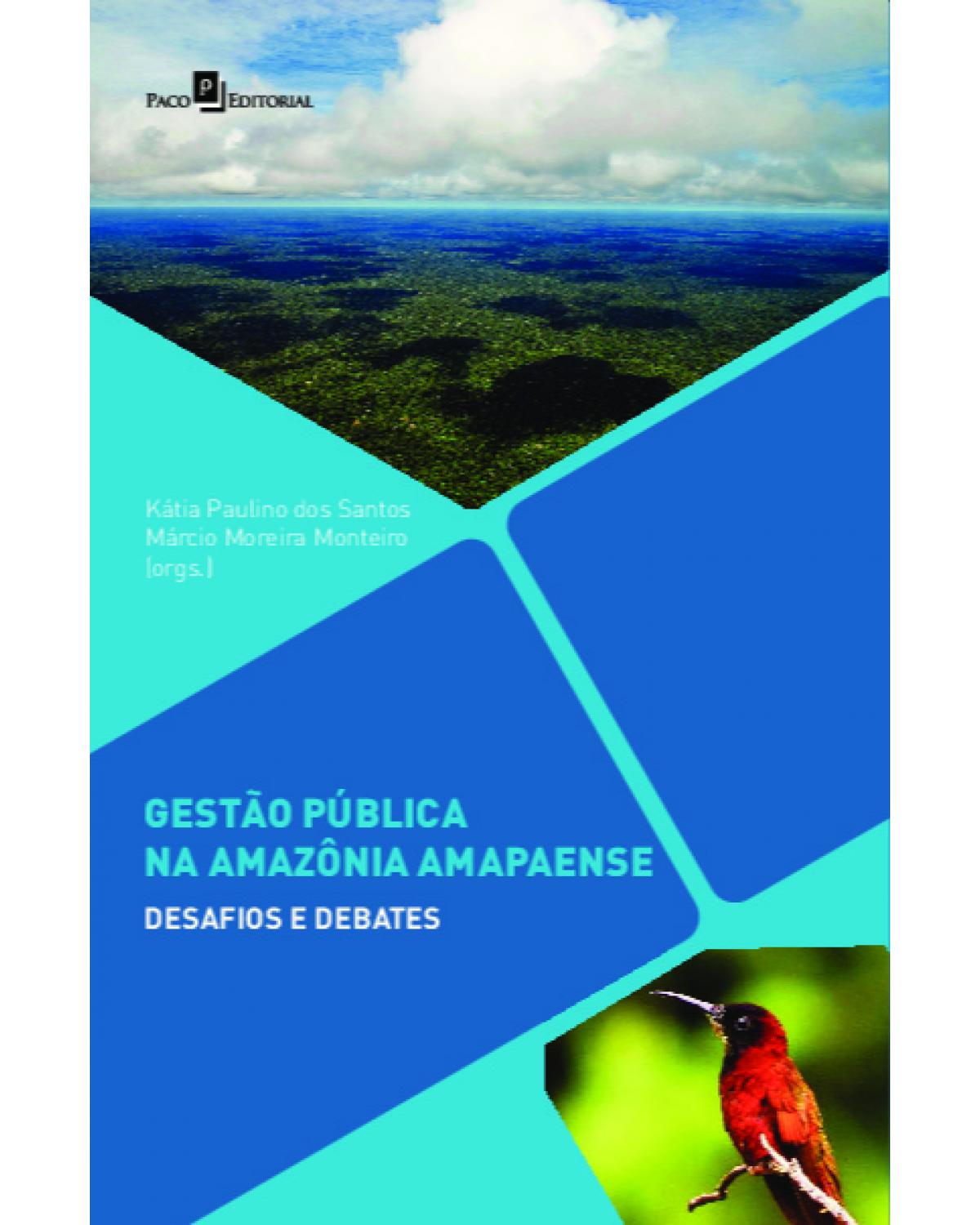 Gestão pública na Amazônia amapaense - desafios e debates - 1ª Edição | 2021