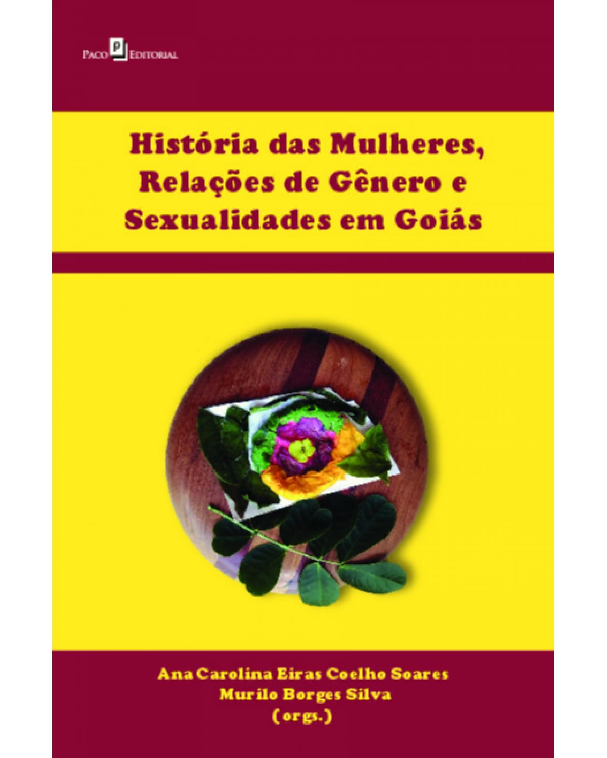 História das mulheres, relações de gênero e sexualidades em Goiás - 1ª Edição | 2021