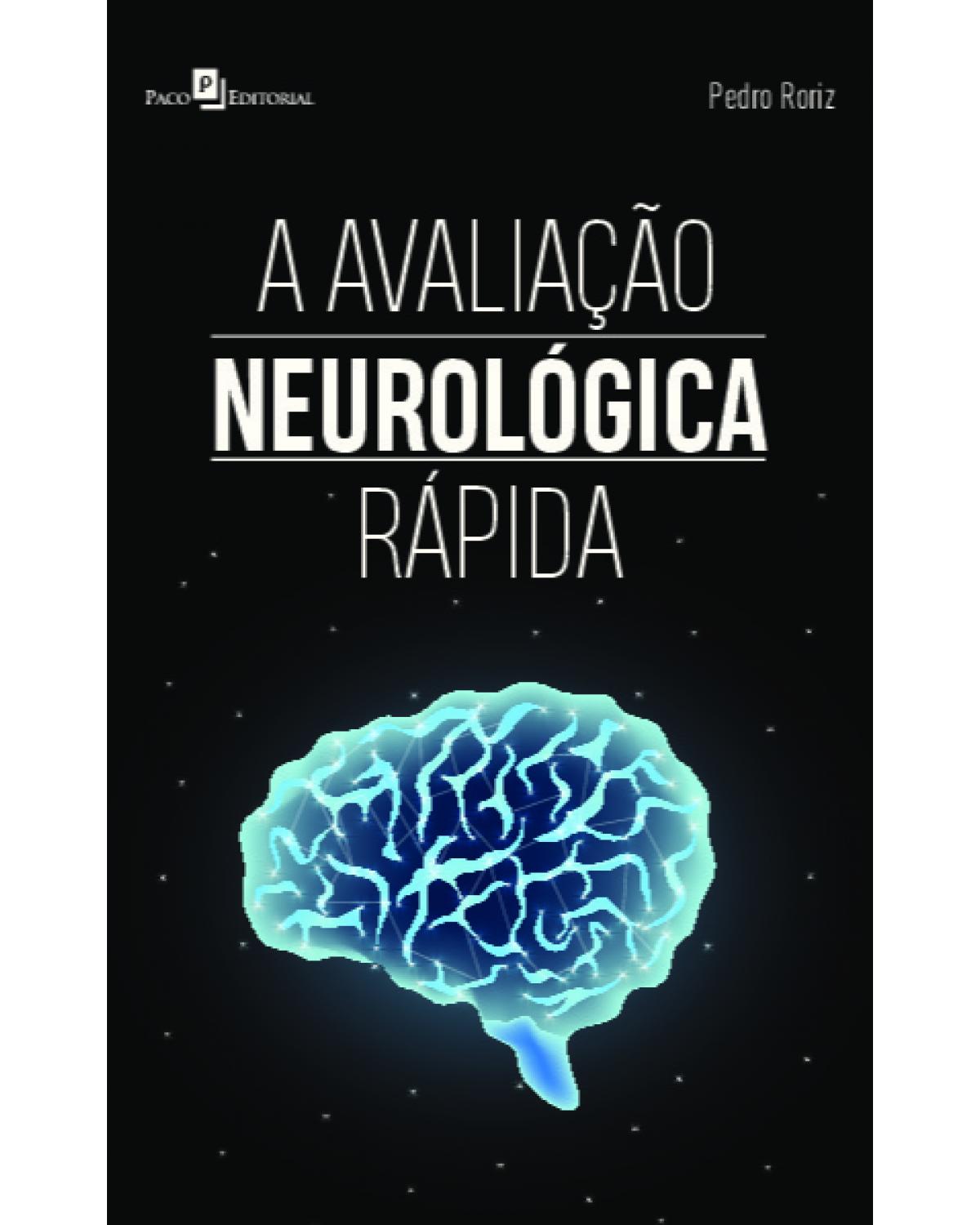A avaliação neurológica rápida - 1ª Edição | 2022