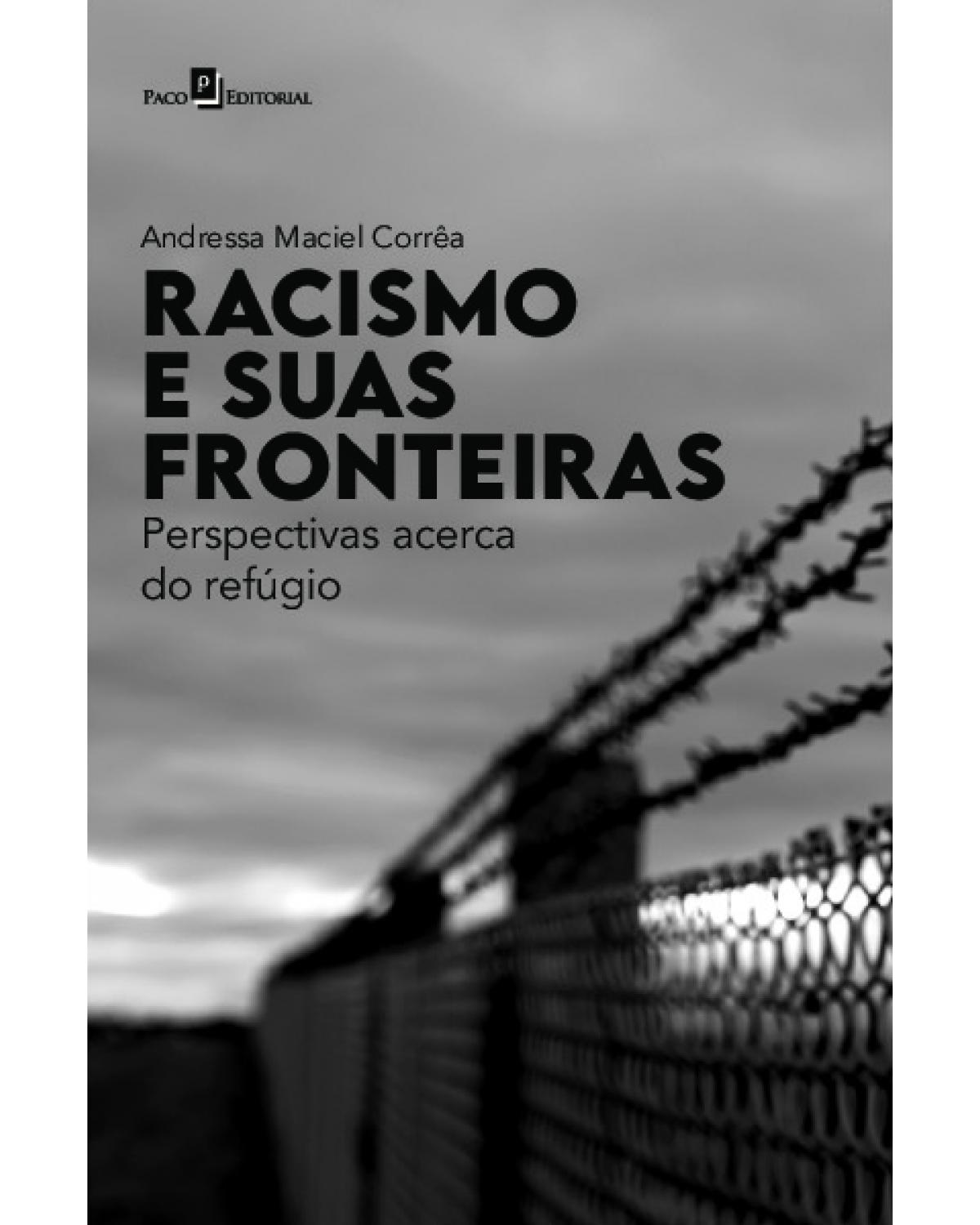 Racismo e suas fronteiras - perspectivas acerca do refúgio - 1ª Edição | 2022