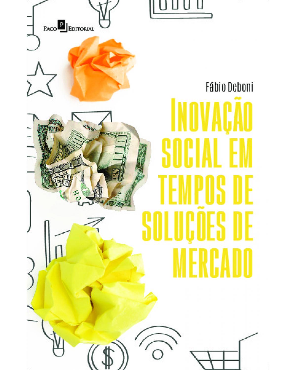 Inovação social em tempos de soluções de mercado - 1ª Edição | 2022