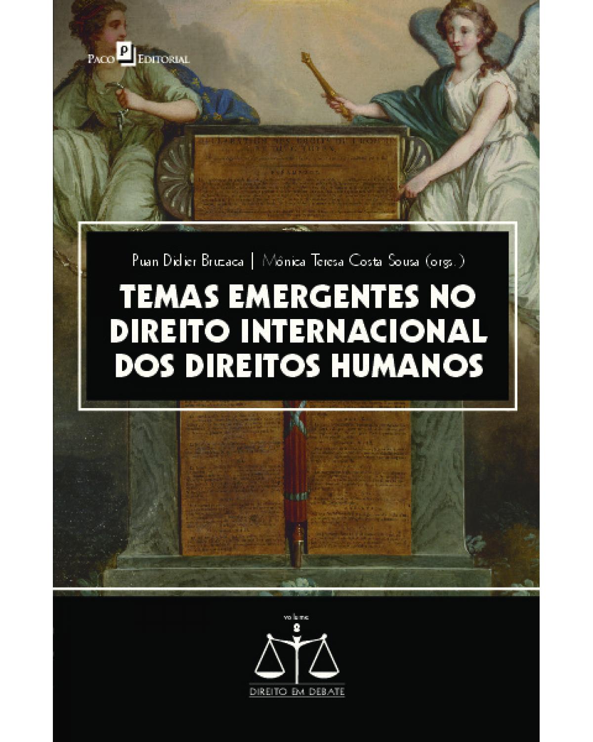 Temas emergentes no direito internacional dos direitos humanos - Volume 8:  - 1ª Edição | 2022