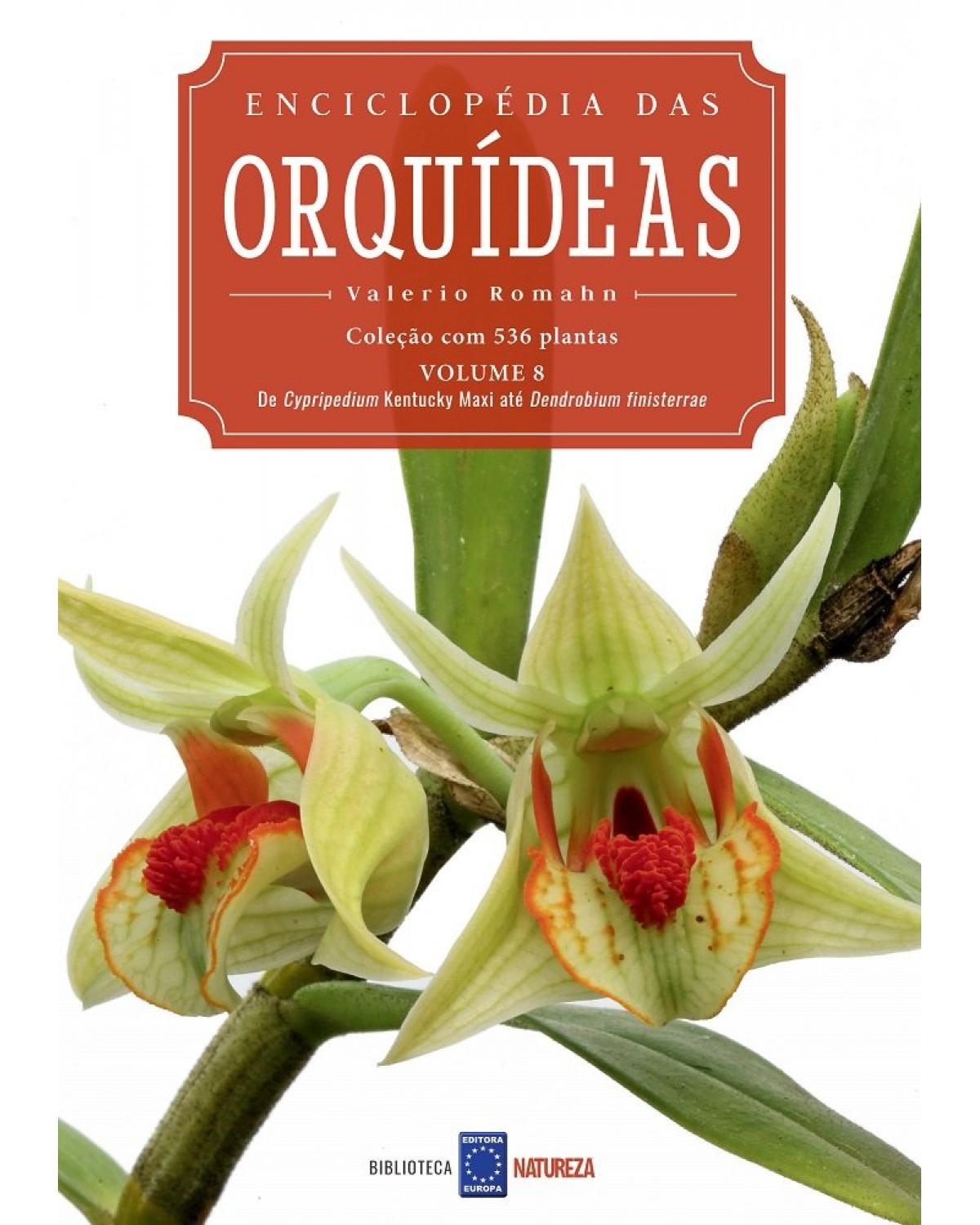 Enciclopédia das Orquídeas - Volume 8:  - 1ª Edição | 2021