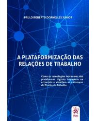 A plataformização das relações de trabalho - 1ª Edição | 2020