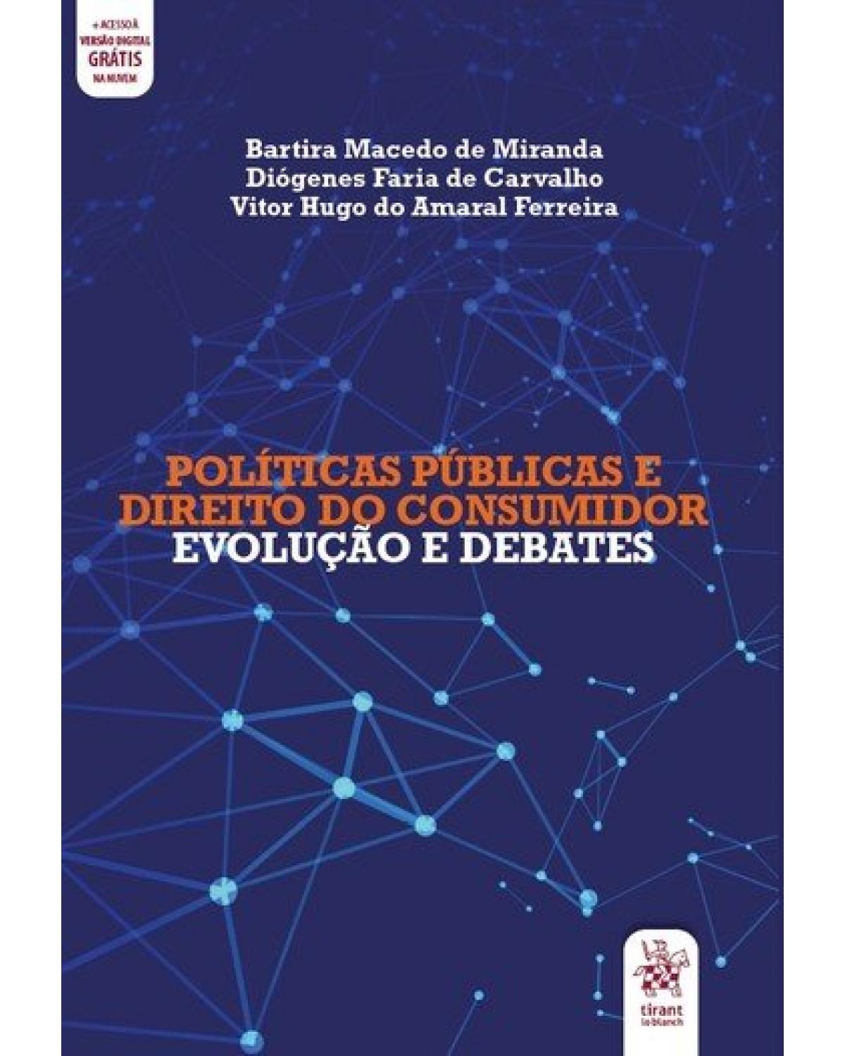 Políticas públicas e direito do consumidor: evolução e debates - 1ª Edição | 2020