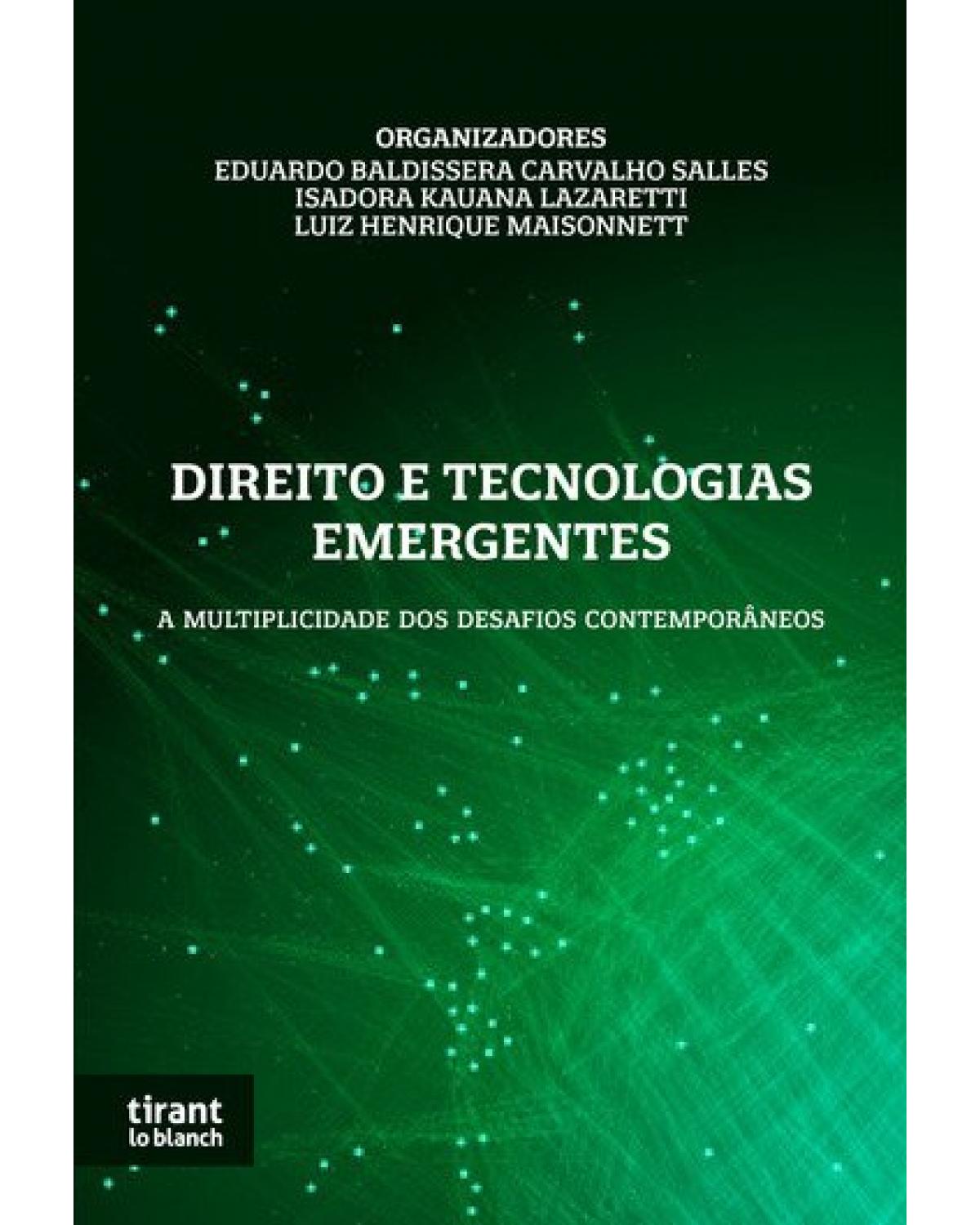 Direito e tecnologias emergentes: a multiplicidade dos desafios contemporâneos - 1ª Edição | 2021