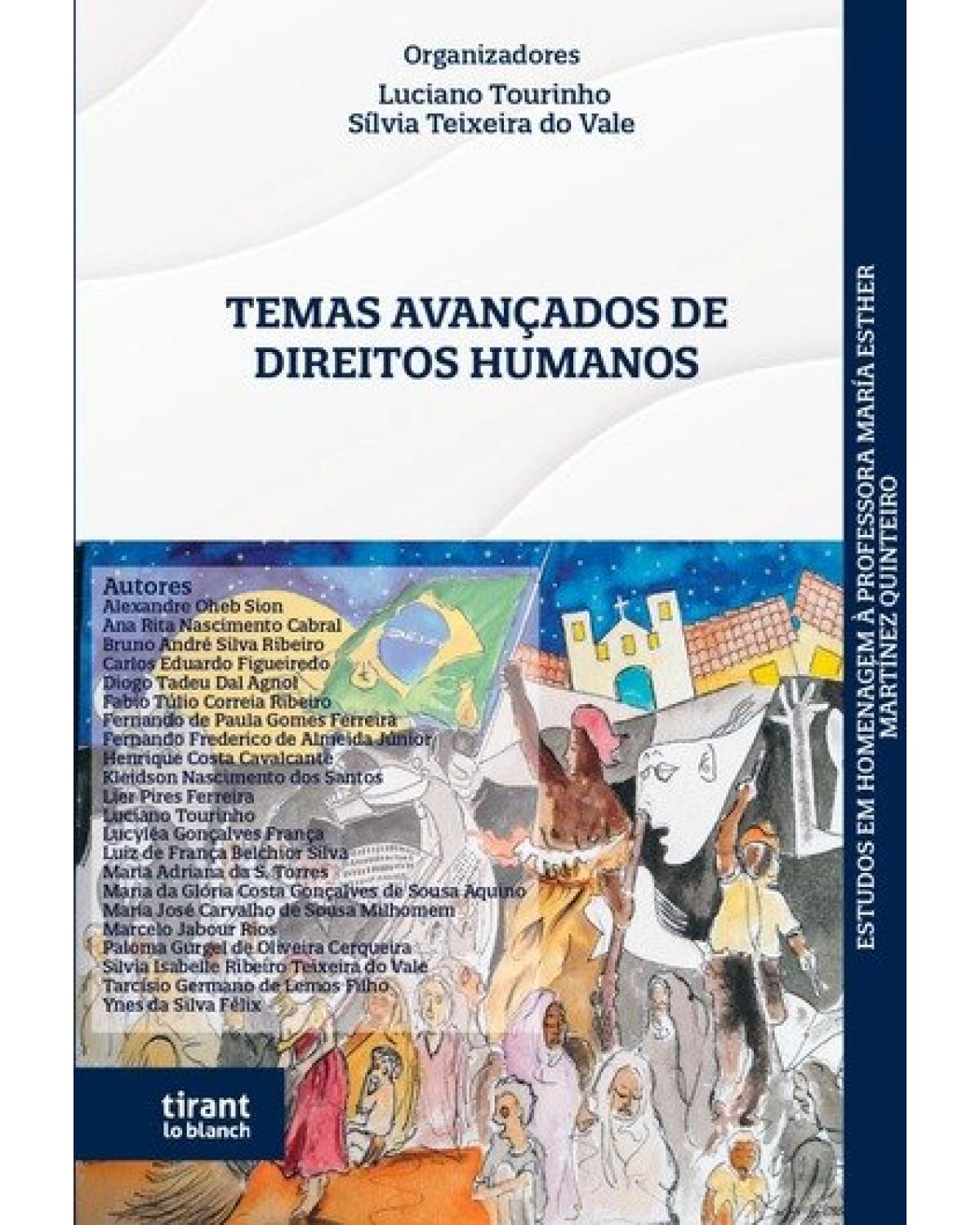 Temas avançados de direitos humanos: estudos em homenagem à professora María Esther Martínez Quinteiro - 1ª Edição | 2021